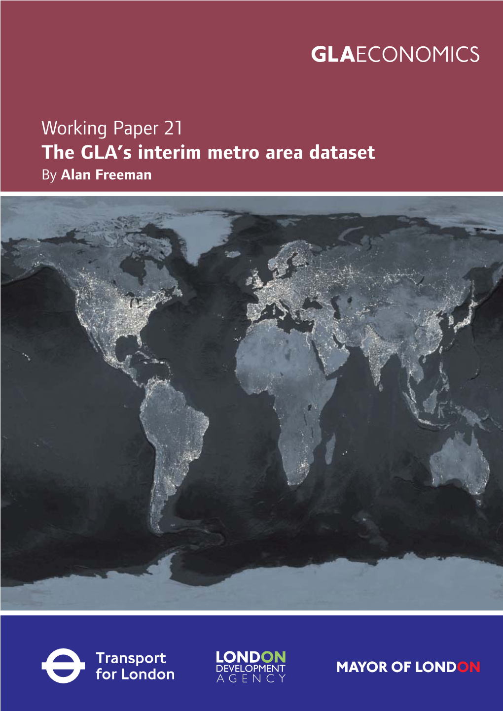 Working Paper 21 the GLA's Interim Metro Area Dataset