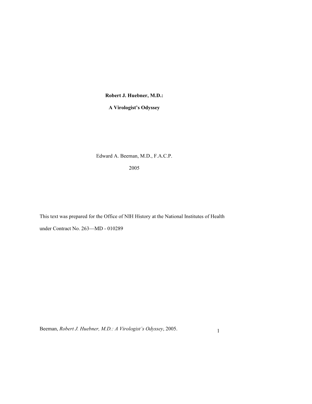 Robert J. Huebner, M.D.: a Virologists Odyssey