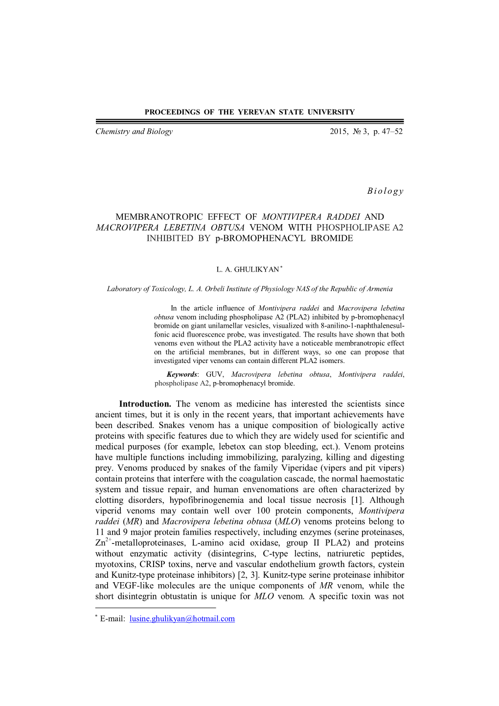 Biology MEMBRANOTROPIC EFFECT of MONTIVIPERA RADDEI and MACROVIPERA LEBETINA OBTUSA VENOM with PHOSPHOLIPASE A2 INHIBIT