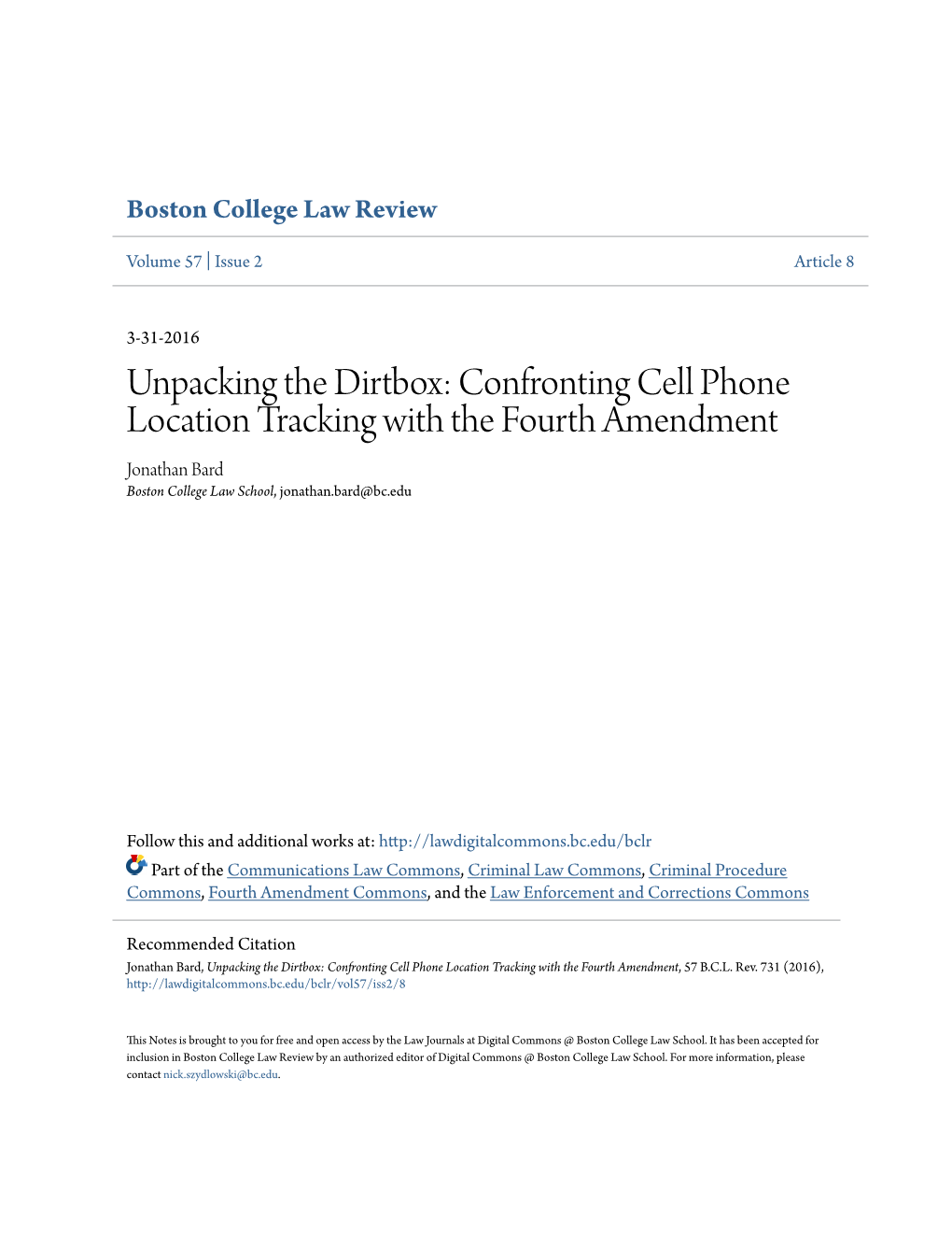 Unpacking the Dirtbox: Confronting Cell Phone Location Tracking with the Fourth Amendment Jonathan Bard Boston College Law School, Jonathan.Bard@Bc.Edu