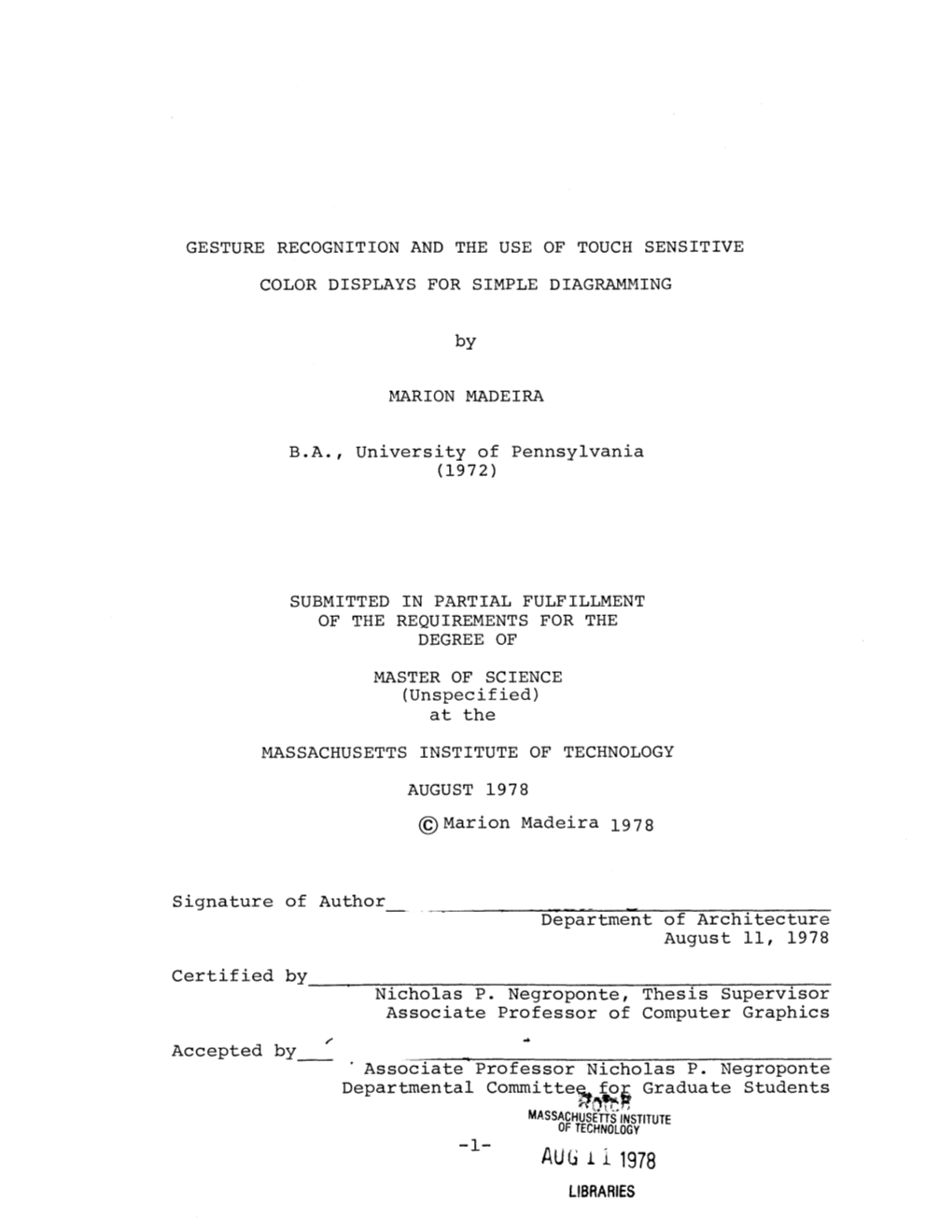 AUG 1 I 1978 LIBRARIES GESTURE RECOGNITION and the USE of TOUCH SENSITIVE COLOR DISPLAYS for SIMPLE DIAGRAMMING