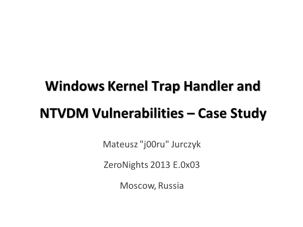 Windows Kernel Trap Handler and NTVDM Vulnerabilities – Case Study