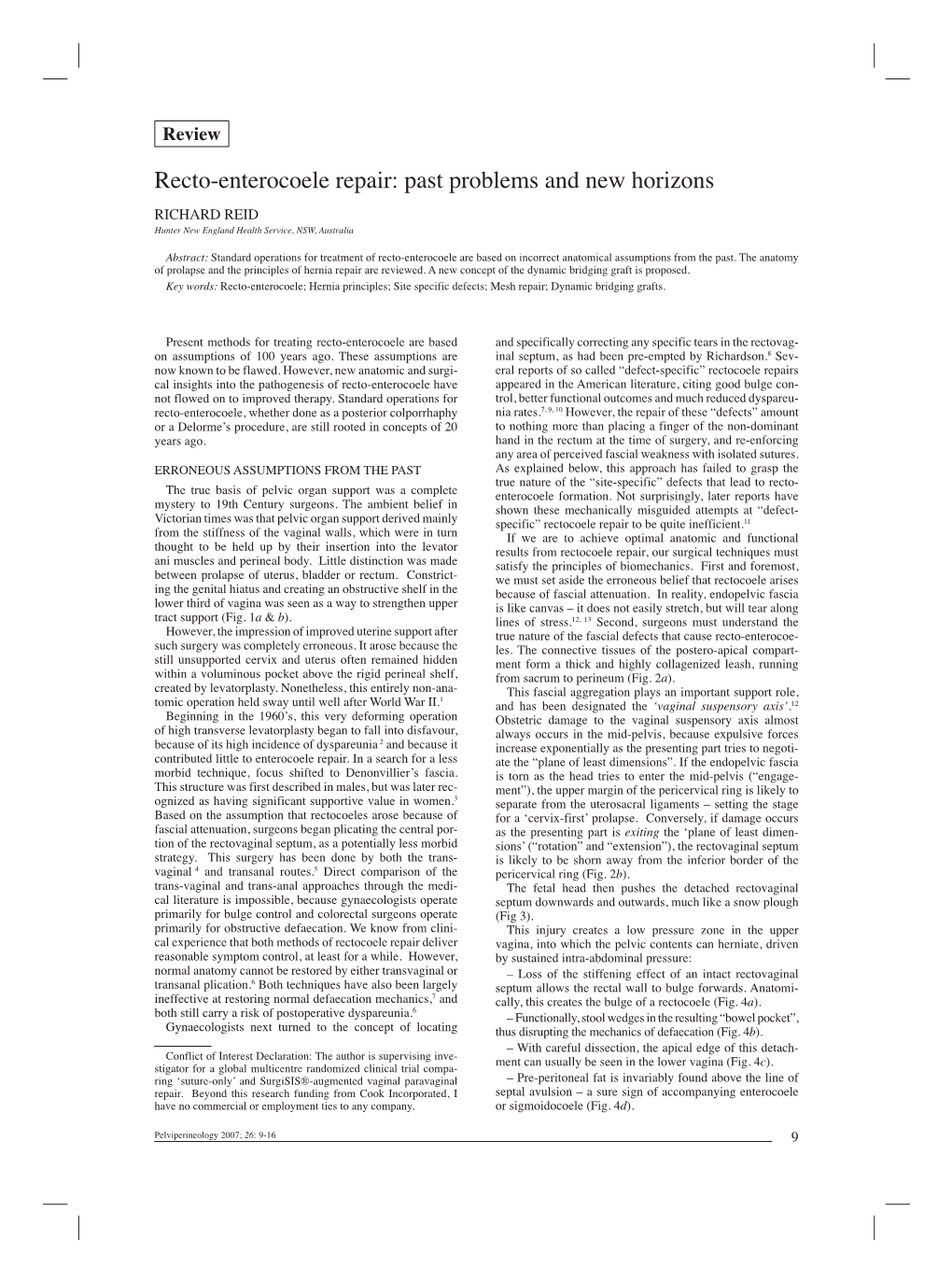 Recto-Enterocoele Repair: Past Problems and New Horizons RICHARD REID Hunter New England Health Service, NSW, Australia