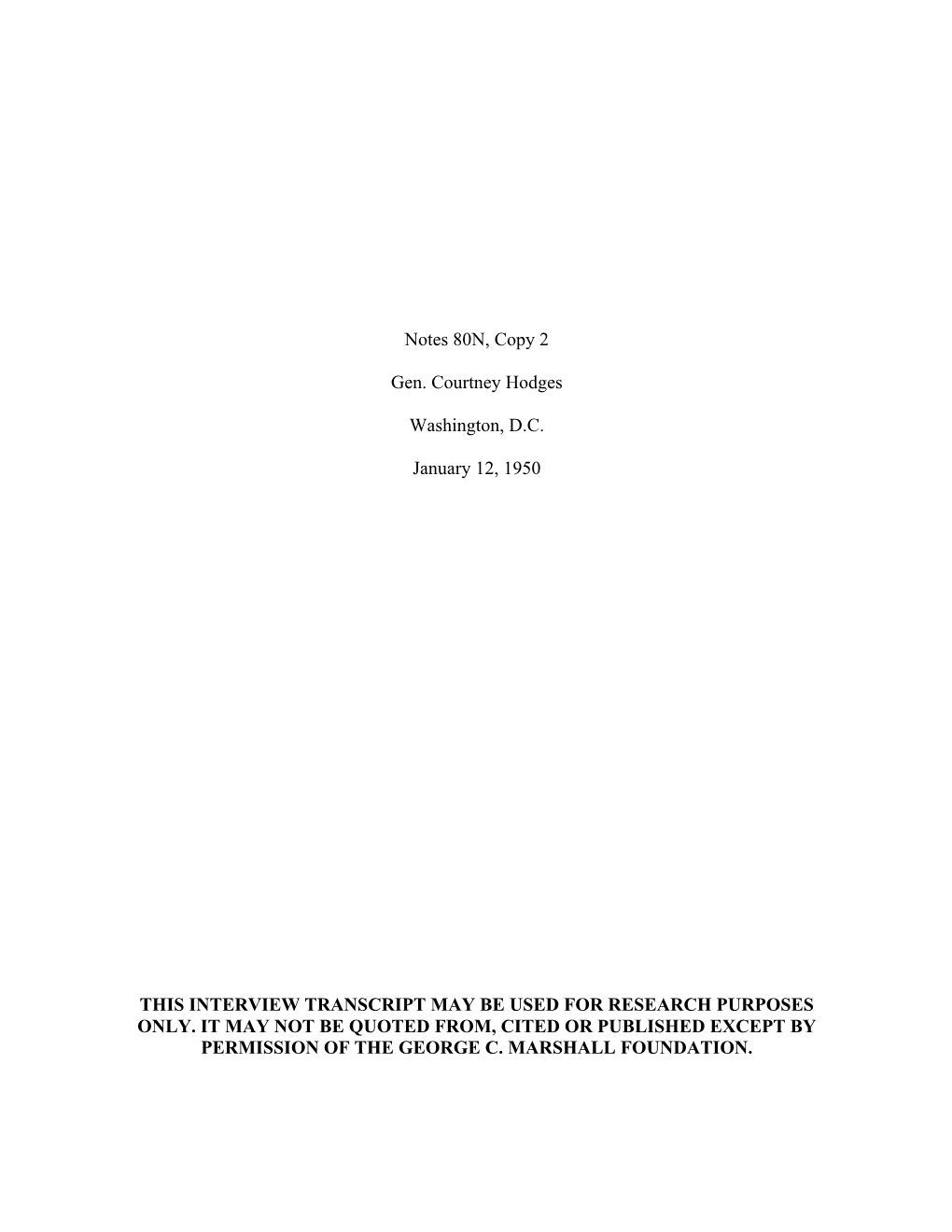 Notes 80N, Copy 2 Gen. Courtney Hodges Washington, D.C. January