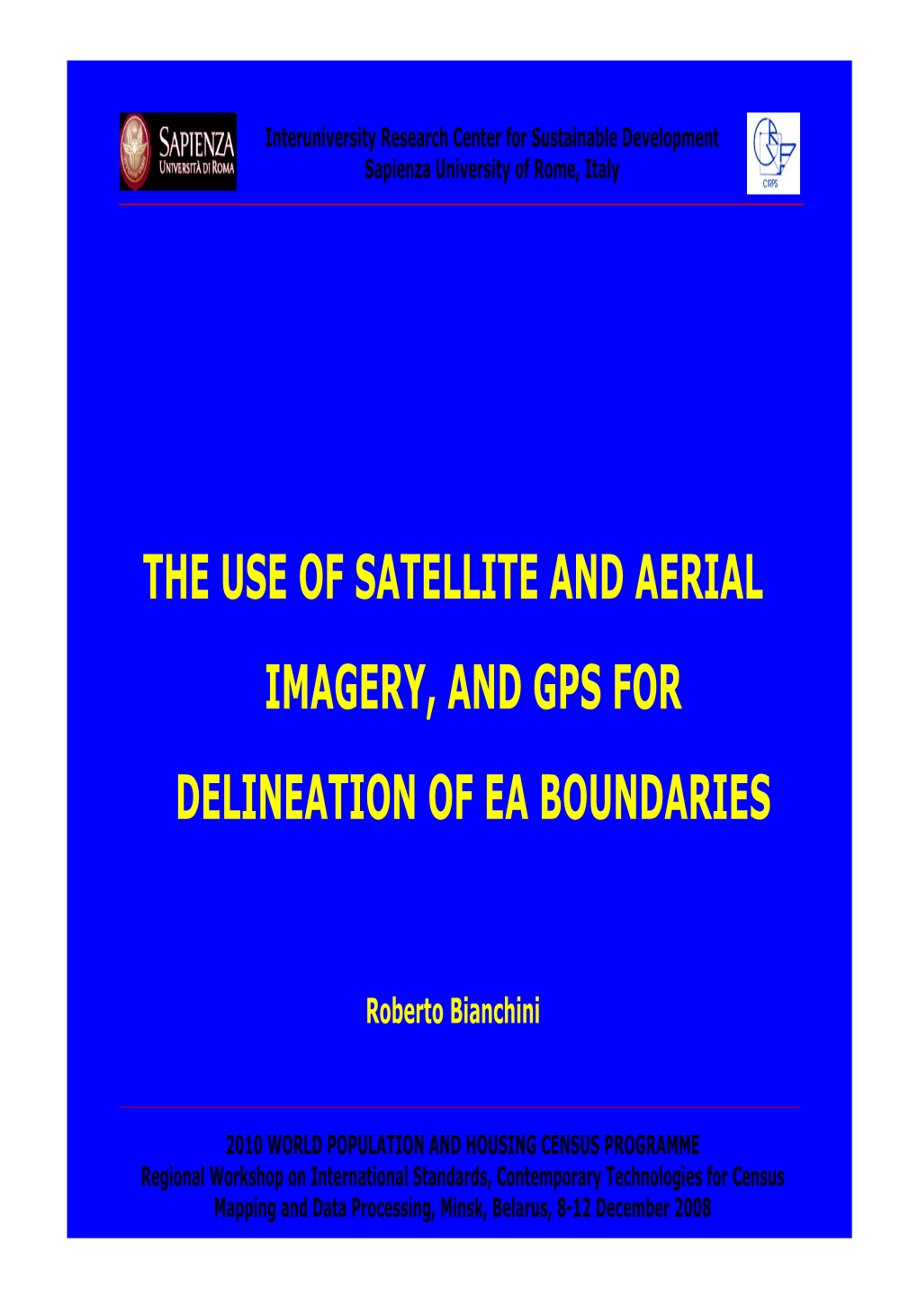 The Use of Satellite and Aerial Imagery, and Gps for Delineation of Ea Boundaries