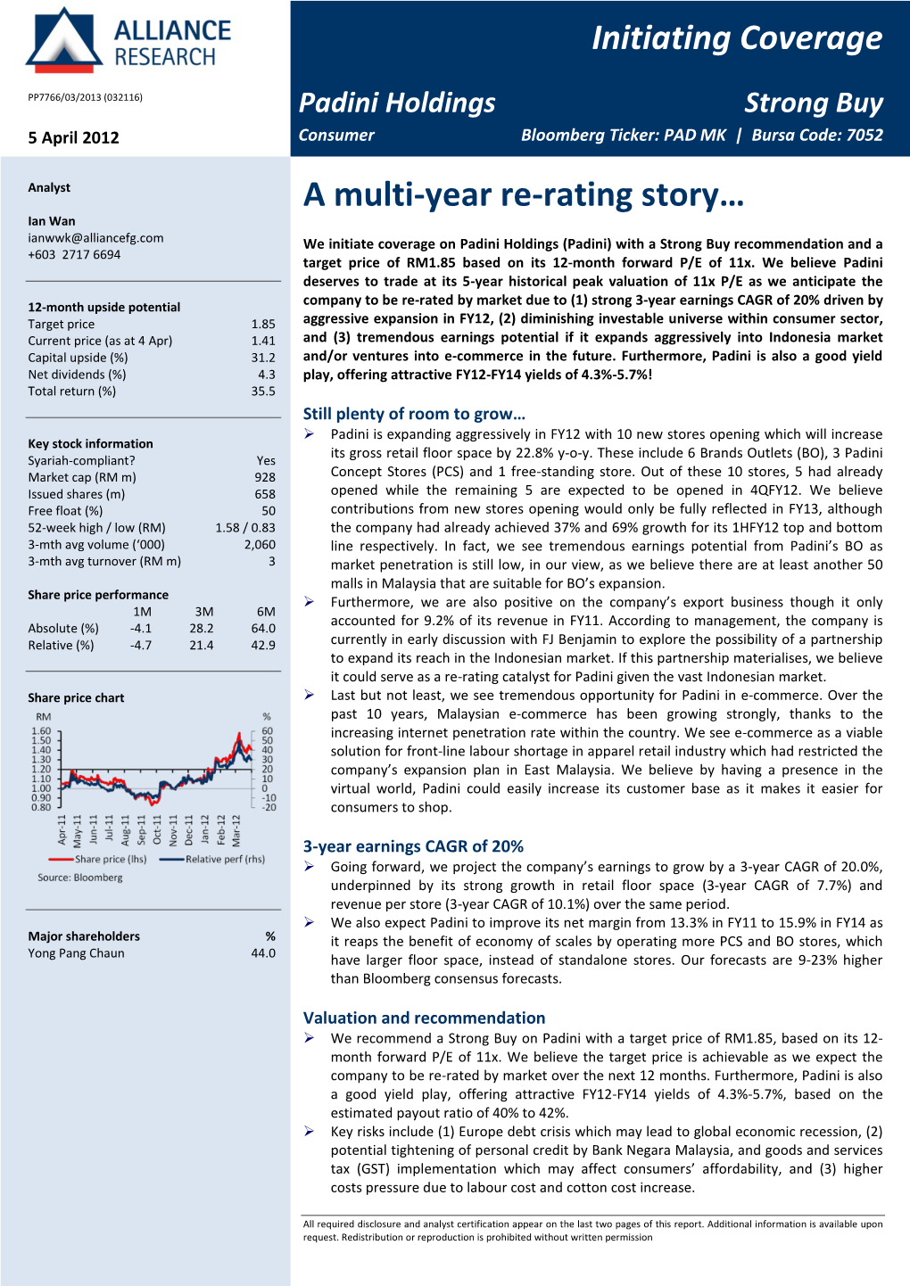 Padini Holdings Strong Buy 5 April 2012 Consumer Bloomberg Ticker: PAD MK | Bursa Code: 7052