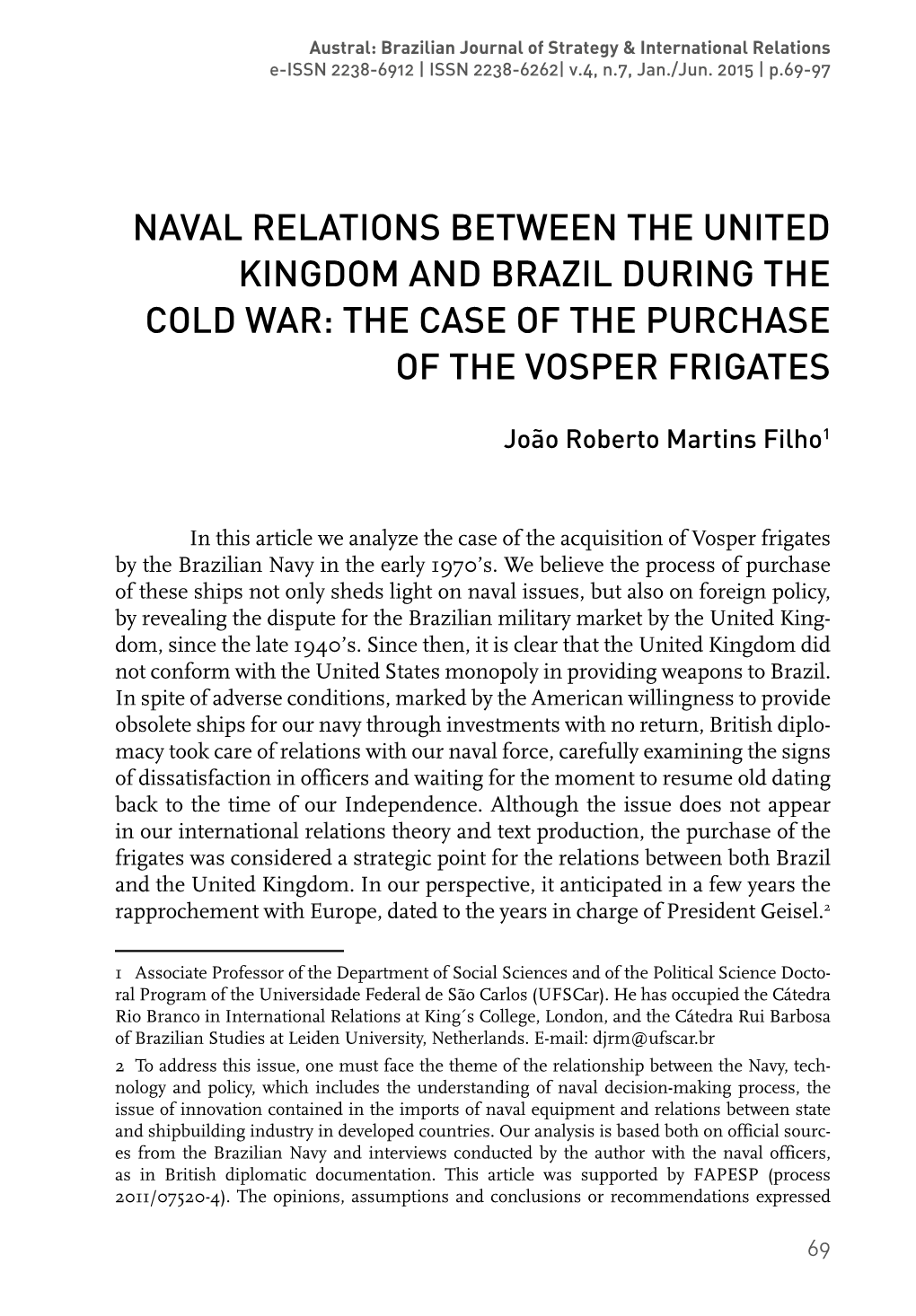 Naval Relations Between the United Kingdom and Brazil During the Cold War: the Case of the Purchase of the Vosper Frigates