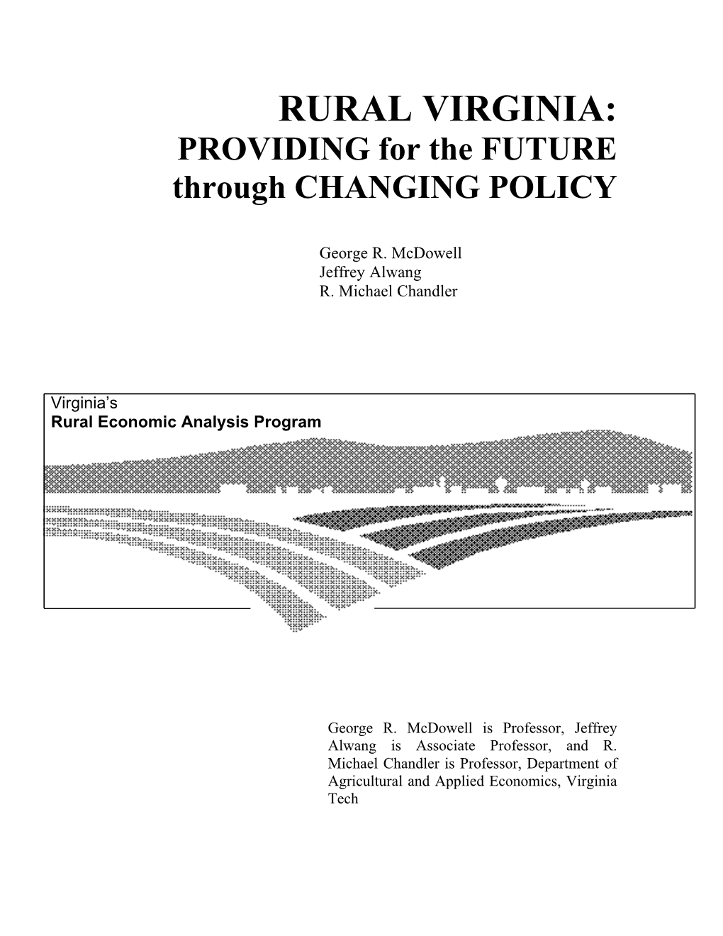 RURAL VIRGINIA: PROVIDING for the FUTURE Through CHANGING POLICY