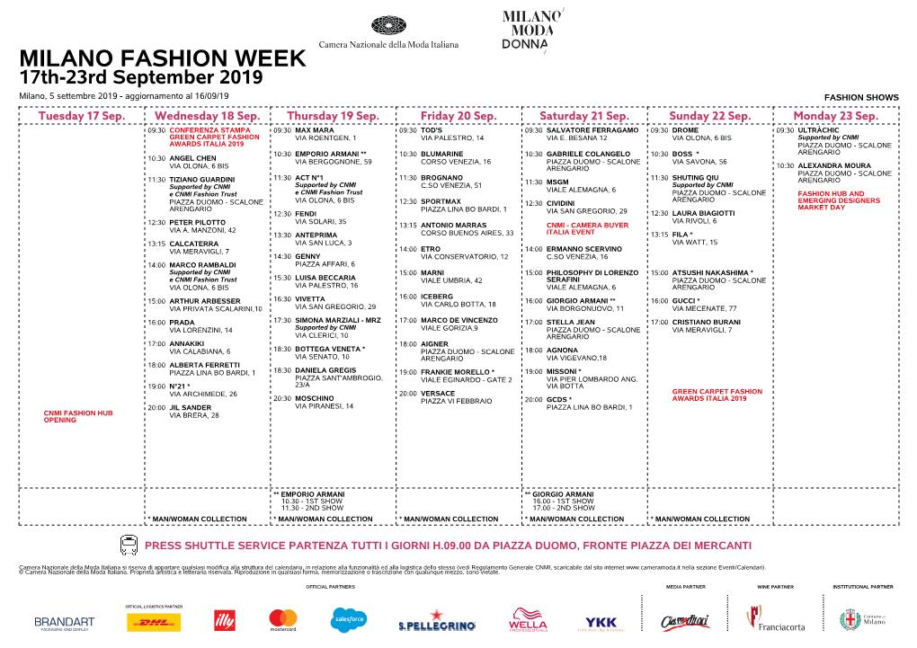 MILANO FASHION WEEK 17Th-23Rd September 2019 Milano, 5 Settembre 2019 - Aggiornamento Al 16/09/19 FASHION SHOWS Tuesday 17 Sep