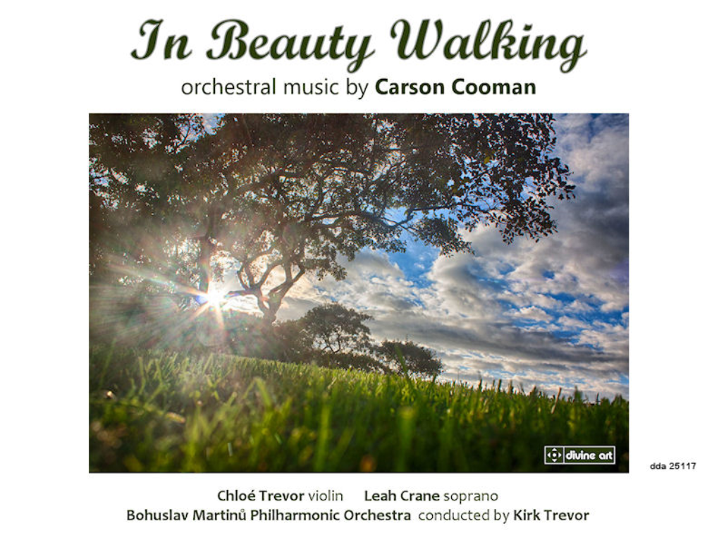 In Beauty Walking: Orchestral Music by Carson Cooman