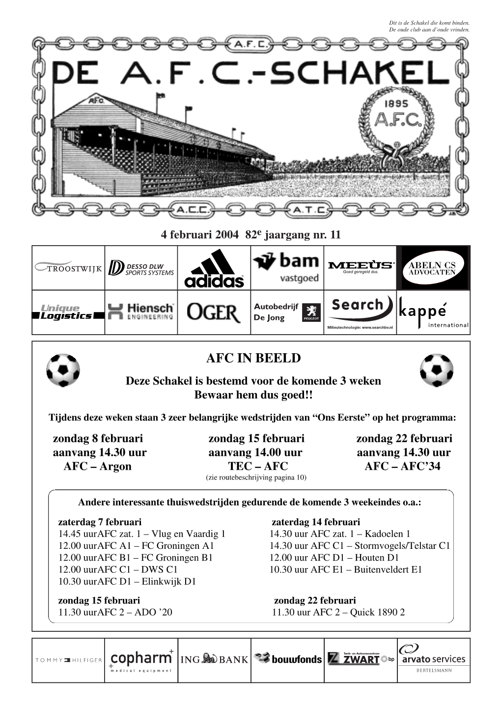 AFC Schakel 11 Februari 2004 3-02-2004 16:59 Pagina 1