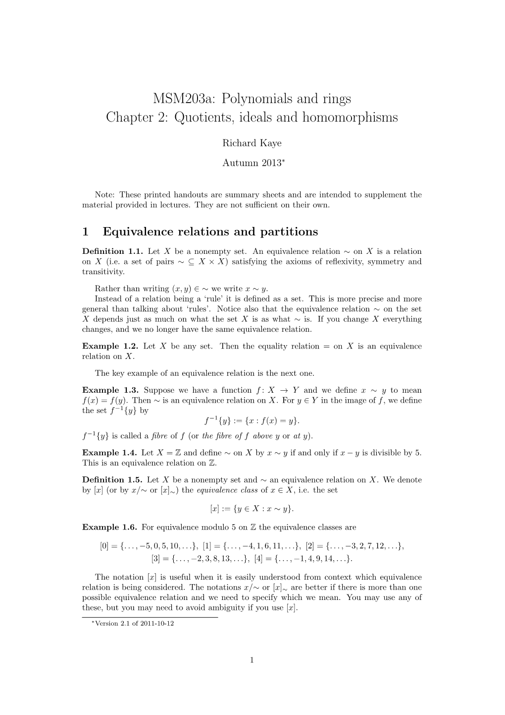 Msm203a: Polynomials and Rings Chapter 2: Quotients, Ideals and Homomorphisms