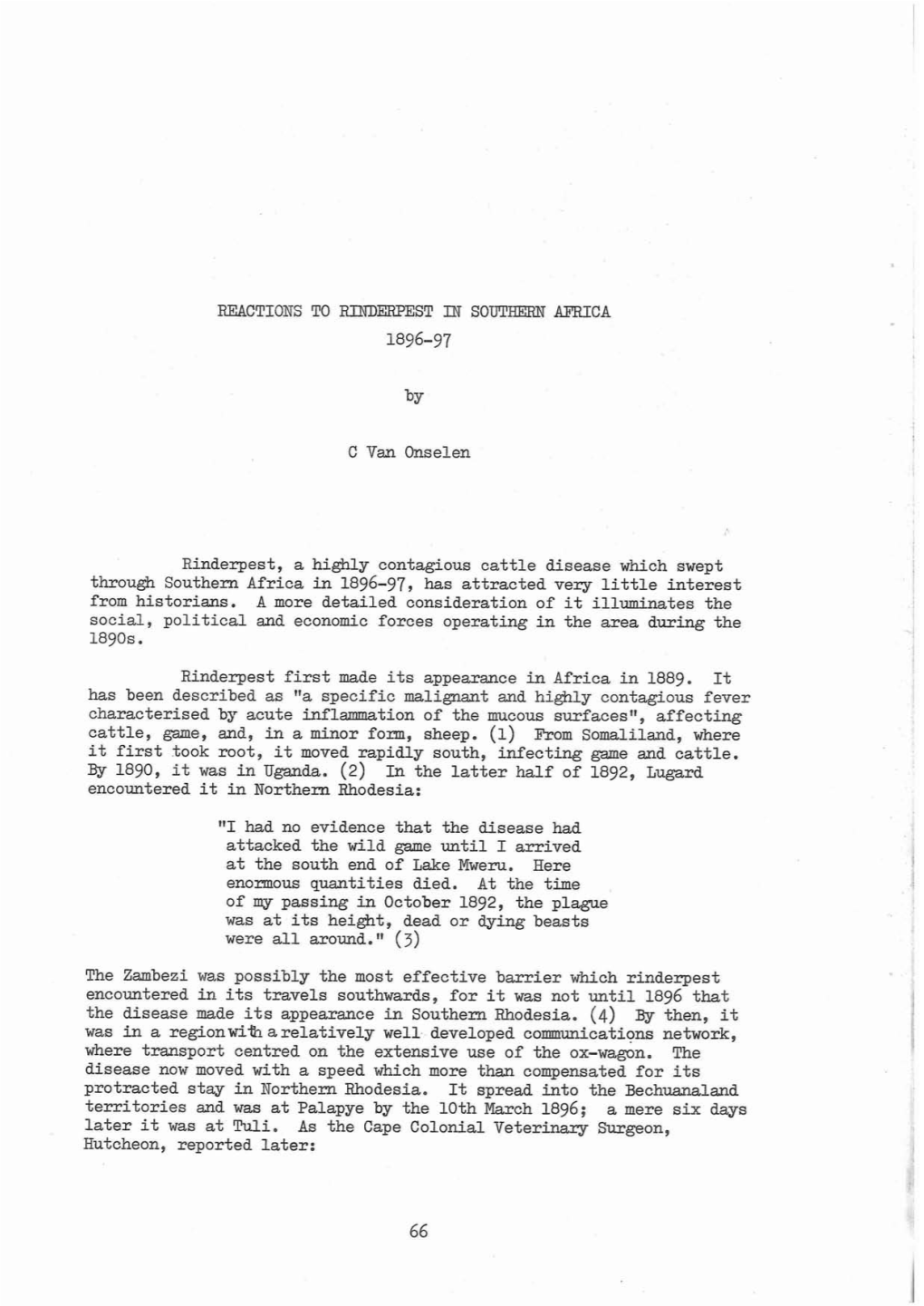 REACTIONS to RINDERPEST in SOUTHERN AFRICA I896-97 C Van Onselen Rinderpest, a Highly Contagious Cattle Disease Which Swept Thro