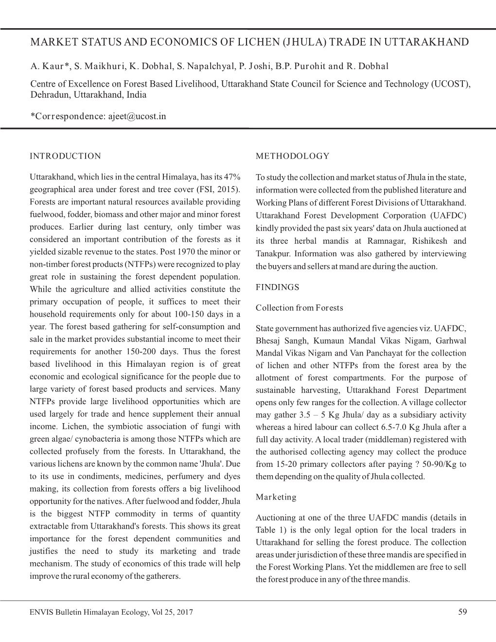 MARKET STATUS and ECONOMICS of LICHEN (JHULA) TRADE in UTTARAKHAND Nonetheless, Curcumin Has Established Itself As a Safe and by Curcumin & Quinidine in the Cat Heart