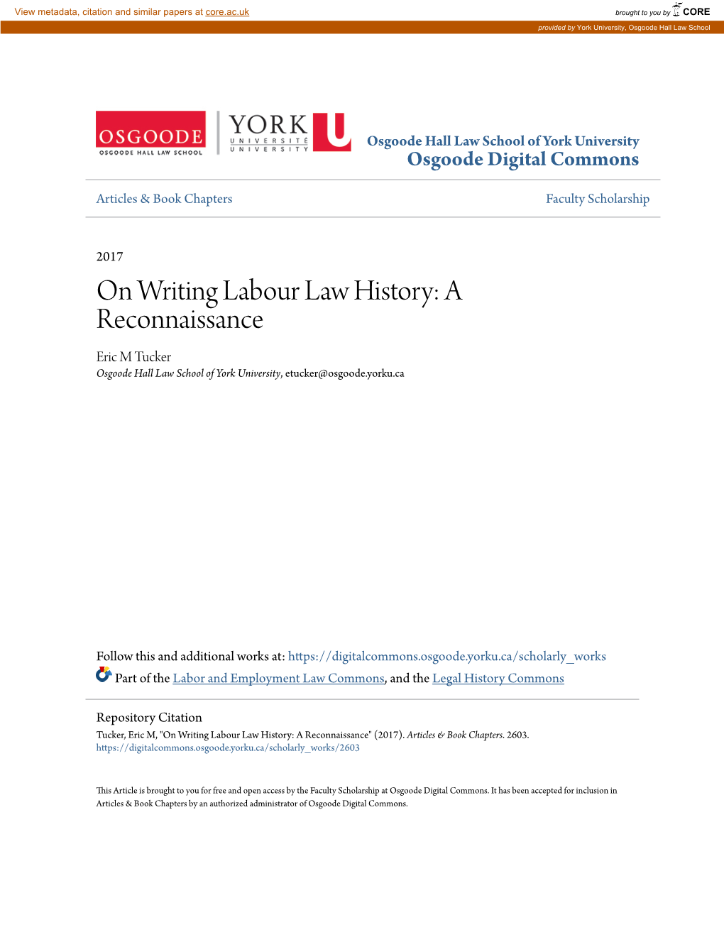 On Writing Labour Law History: a Reconnaissance Eric M Tucker Osgoode Hall Law School of York University, Etucker@Osgoode.Yorku.Ca