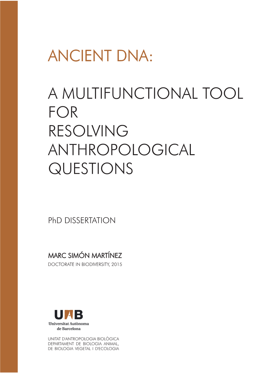 Ancient Dna: a Multifunctional Tool for Resolving Anthropological Questions