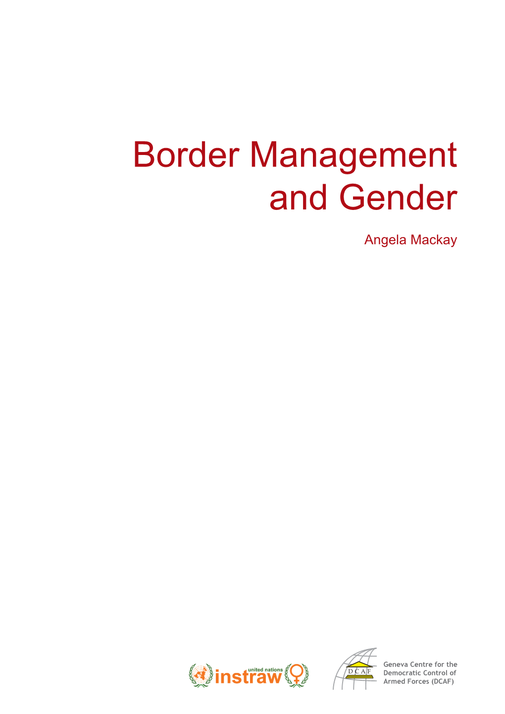 Border Management and Gender Angela Mackay