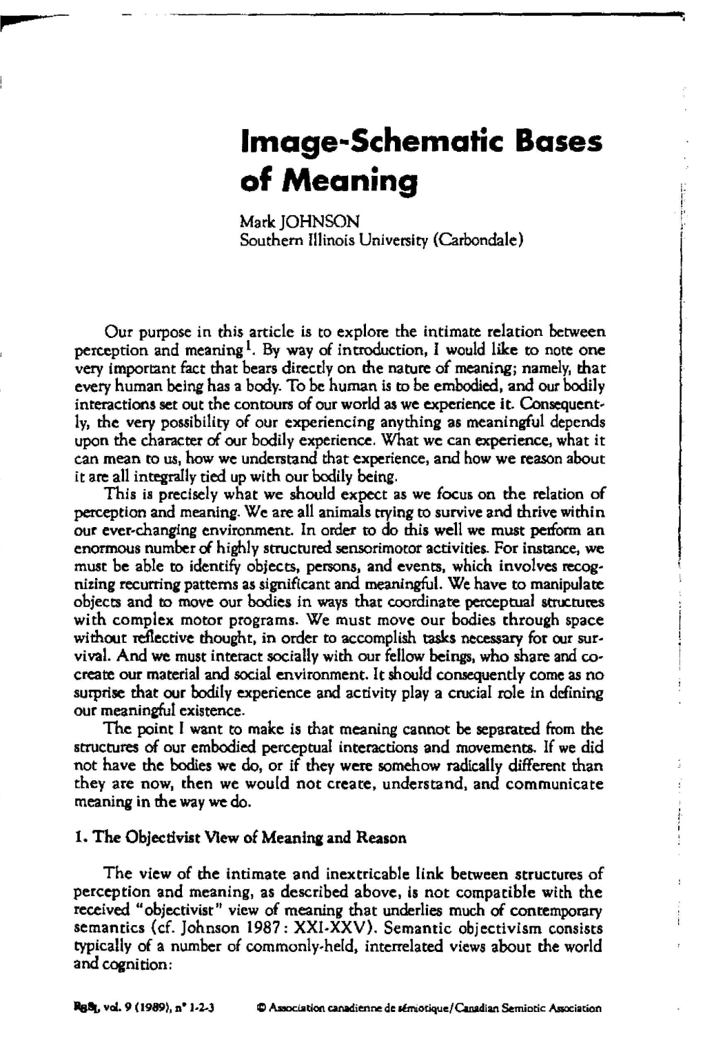 Image-Schematic Bases of Meaning Mark JOHNSON Southern Illinois University (Carbondale )