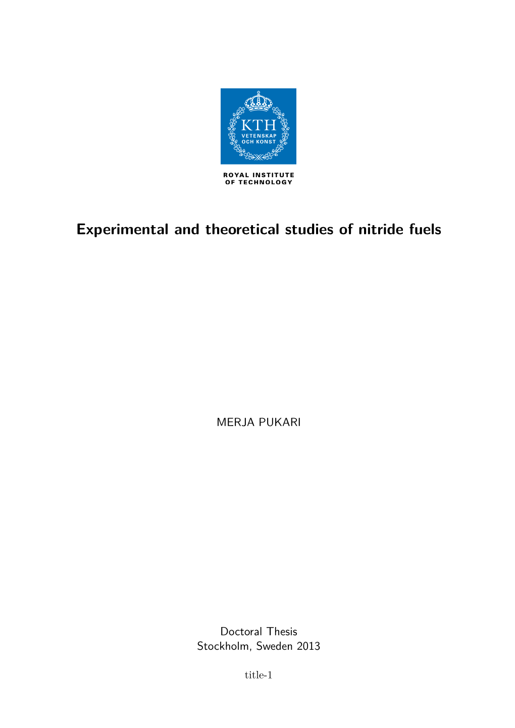 Experimental and Theoretical Studies of Nitride Fuels