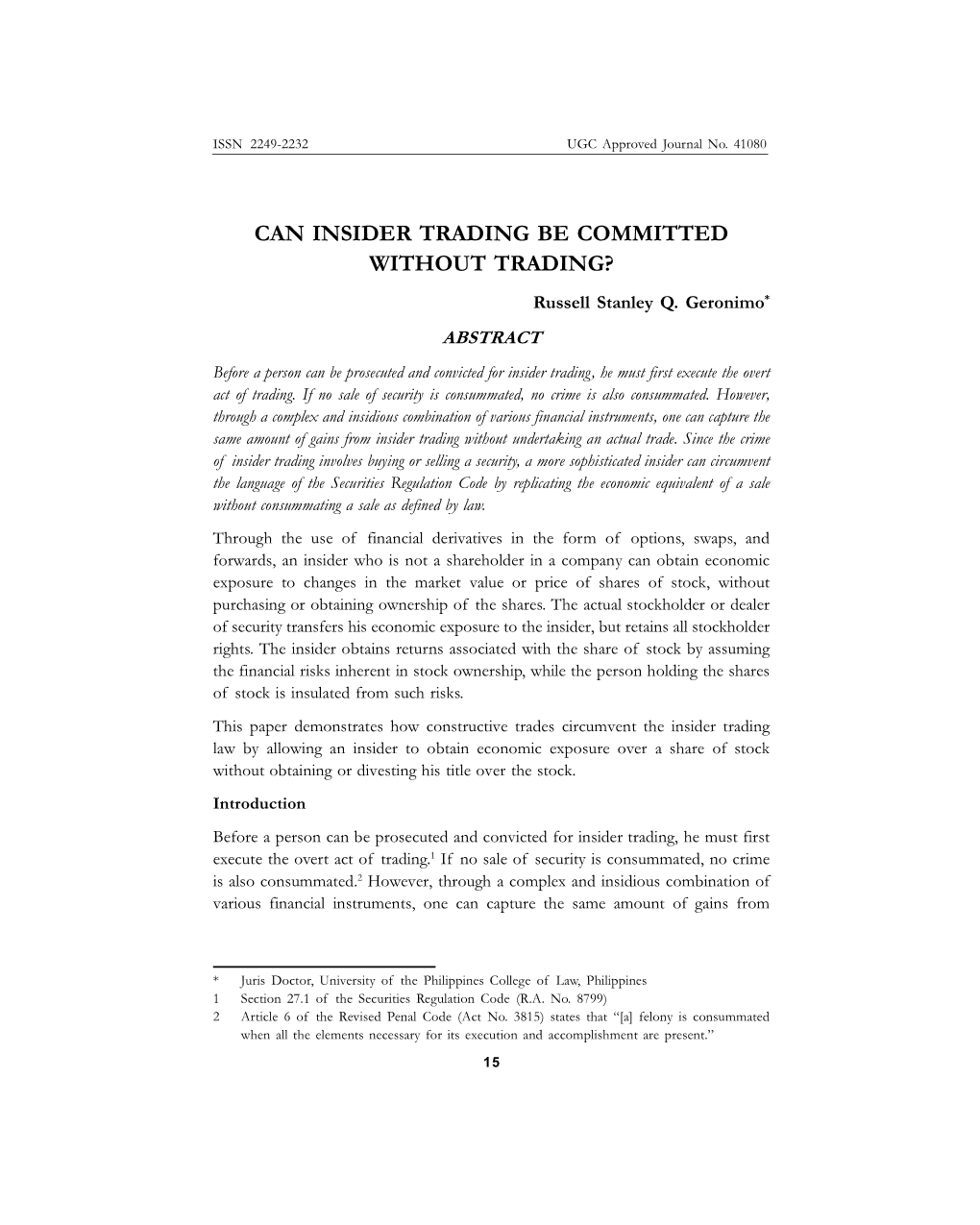 CAN INSIDER TRADING BE COMMITTED WITHOUT TRADING? Russell Stanley Q