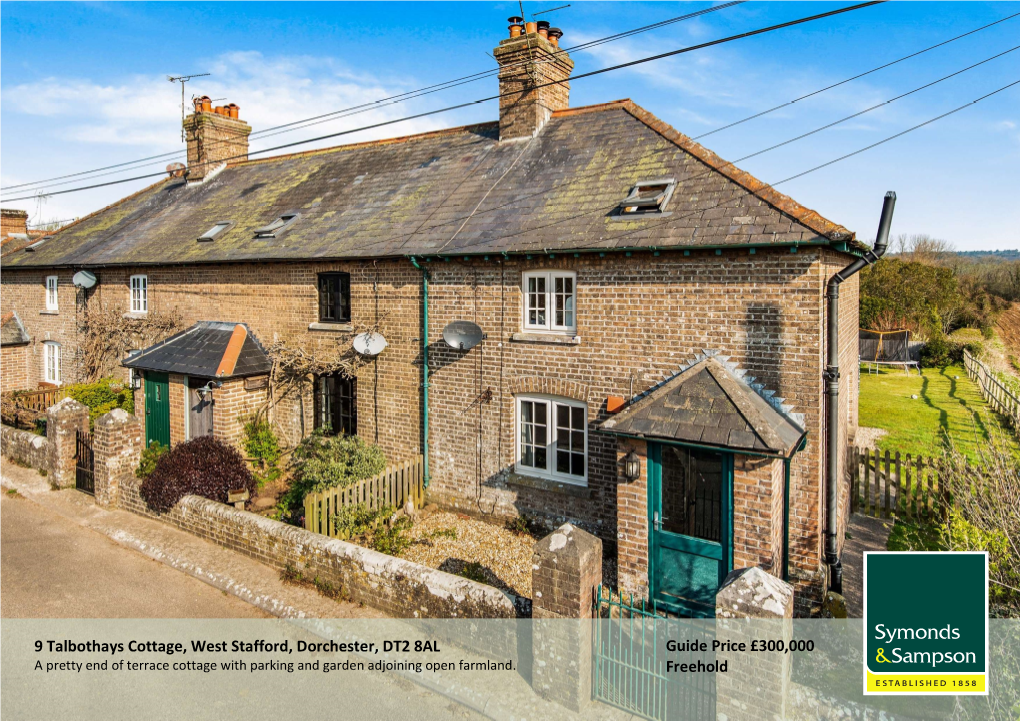 9 Talbothays Cottage, West Stafford, Dorchester, DT2 8AL Guide Price £300,000 a Pretty End of Terrace Cottage with Parking and Garden Adjoining Open Farmland