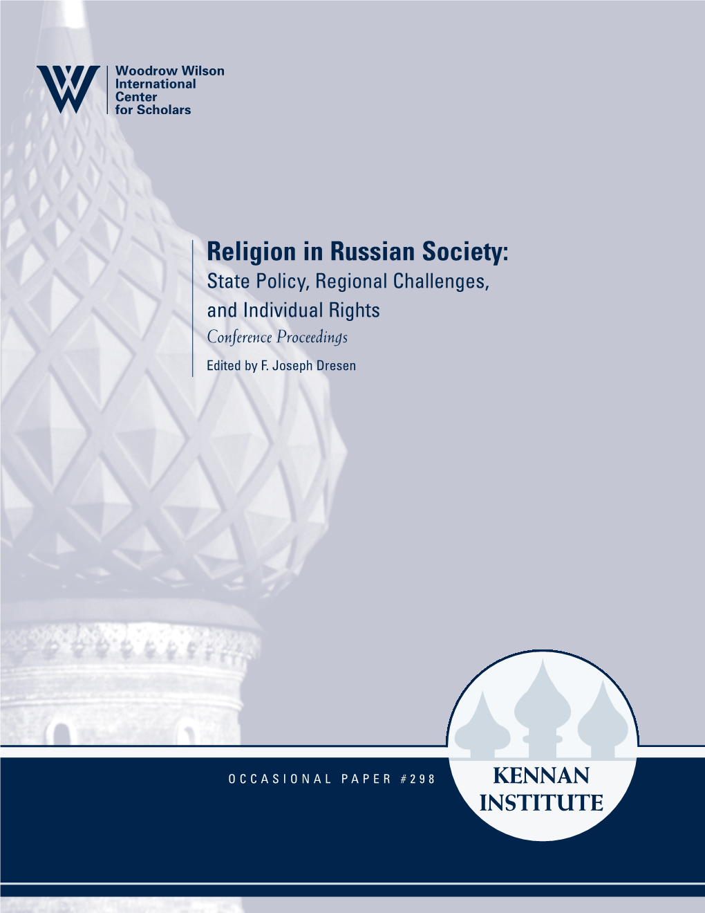 Religion in Russian Society: State Policy, Regional Challenges, and Individual Rights Conference Proceedings Edited by F