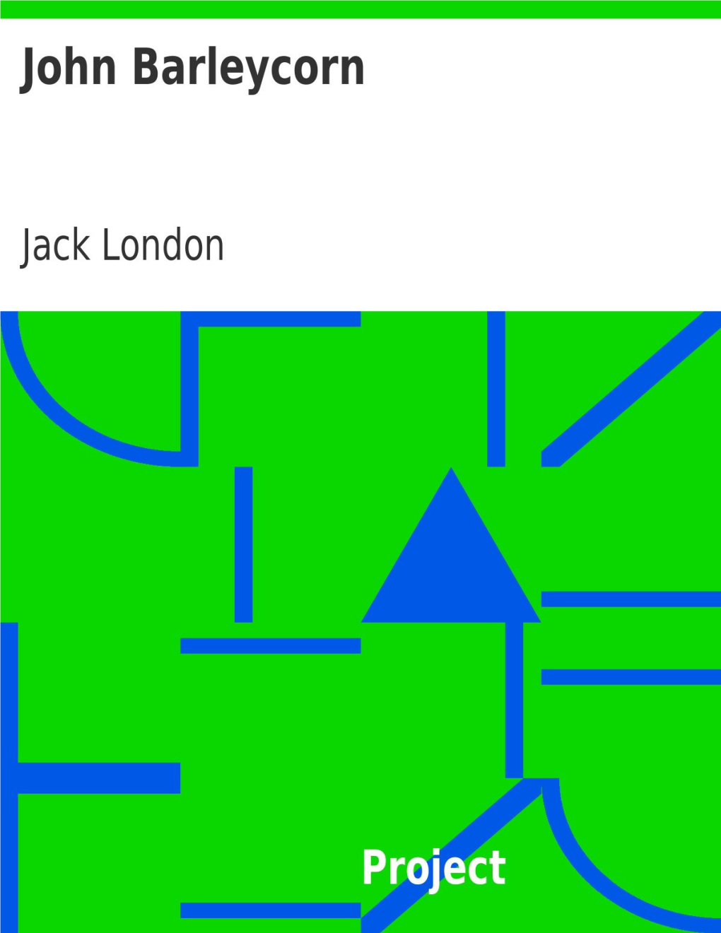John Barleycorn, by Jack London