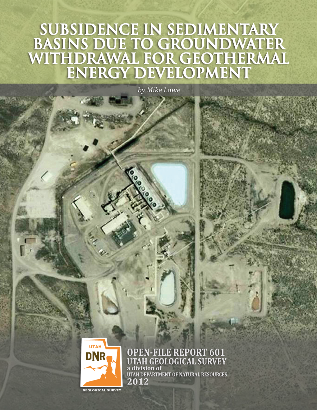 SUBSIDENCE in SEDIMENTARY BASINS DUE to GROUNDWATER WITHDRAWAL for GEOTHERMAL ENERGY DEVELOPMENT by Mike Lowe