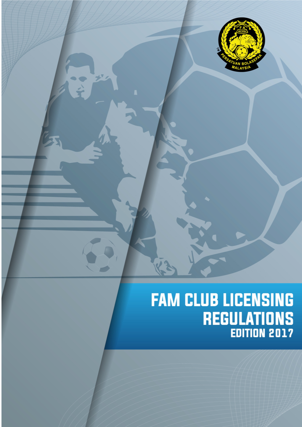 FAM Club Licensing Regulations Football Association of Malaysia