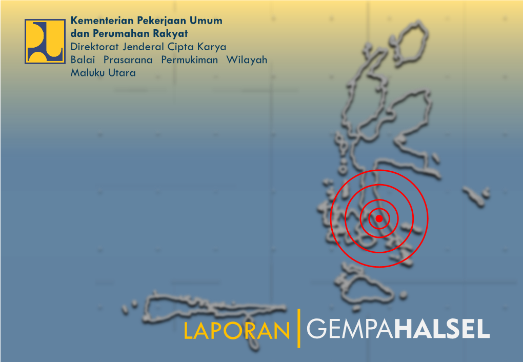 Laporan Gempahalsel Kronologis Kejadian