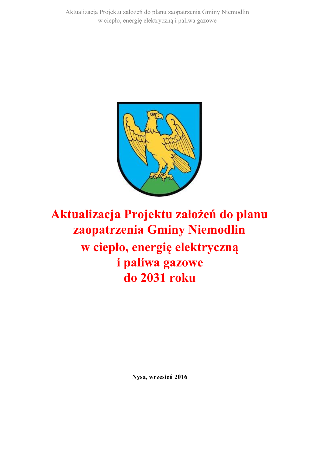 Aktualizacja Projektu Założeń Do Planu Zaopatrzenia Gminy Niemodlin W Ciepło, Energię Elektryczną I Paliwa Gazowe