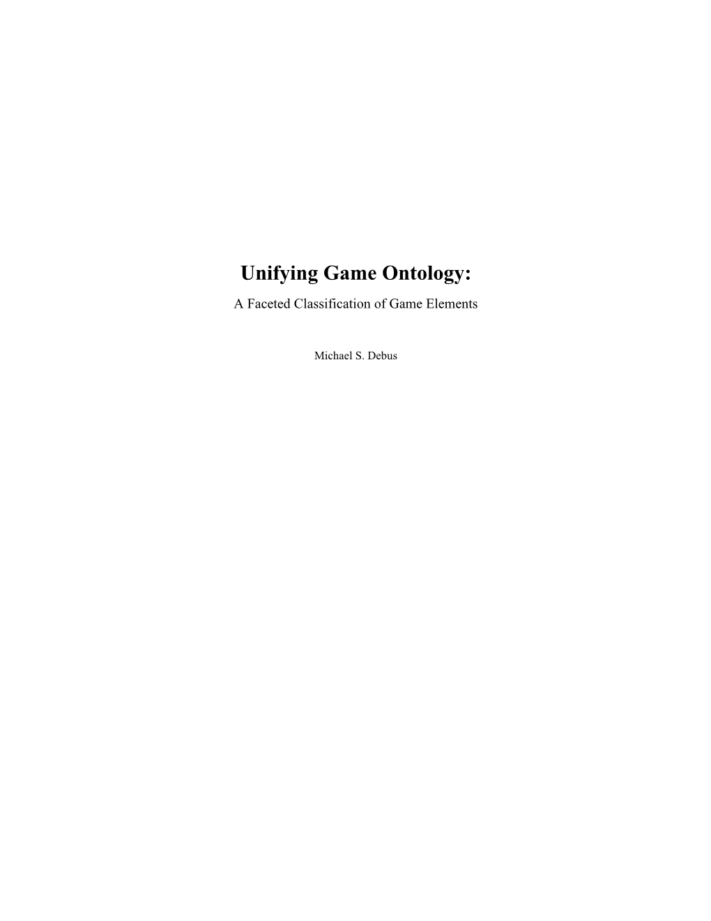 Unifying Game Ontology: a Faceted Classification of Game Elements