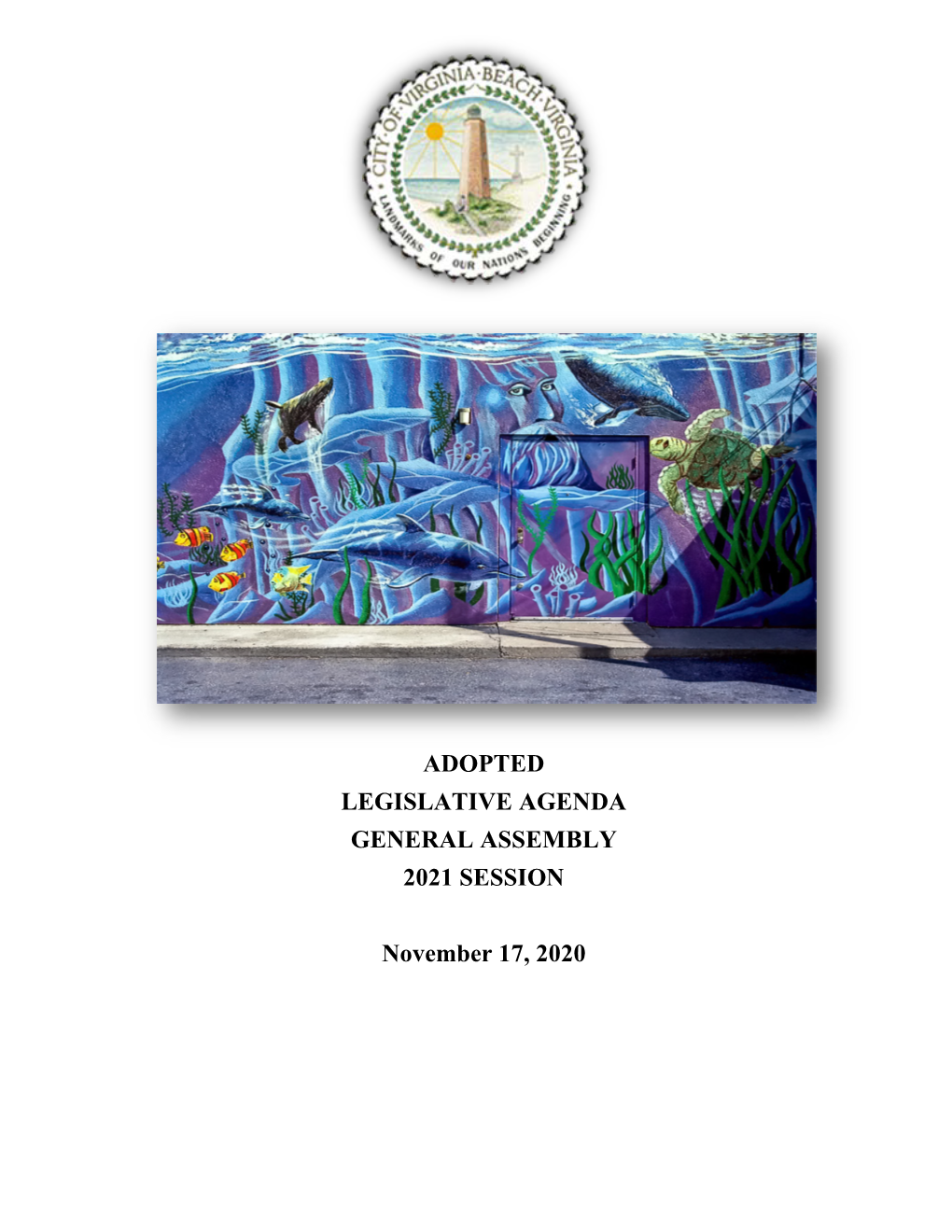 ADOPTED LEGISLATIVE AGENDA GENERAL ASSEMBLY 2021 SESSION November 17, 2020