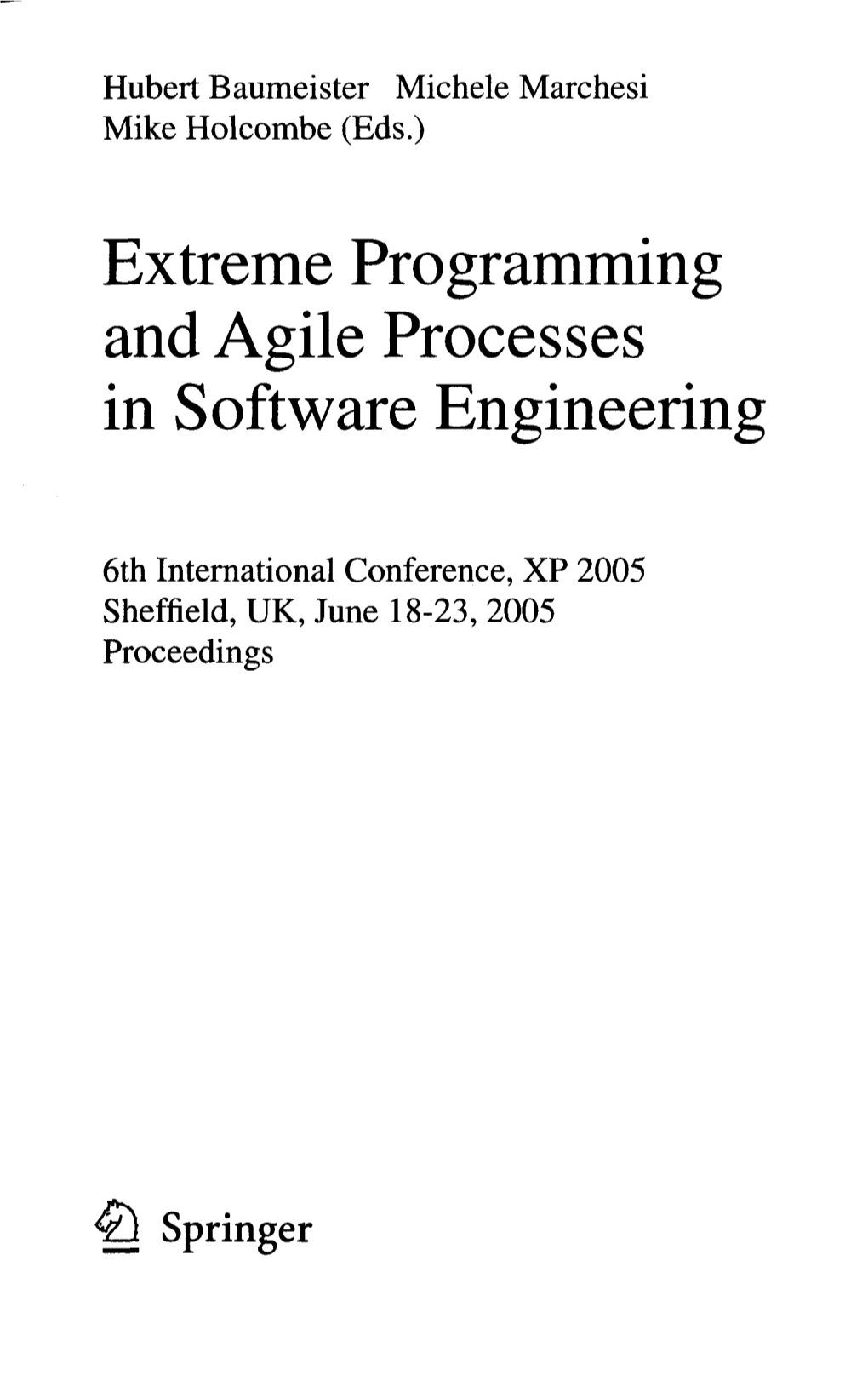 Extreme Programming and Agile Processes in Software Engineering