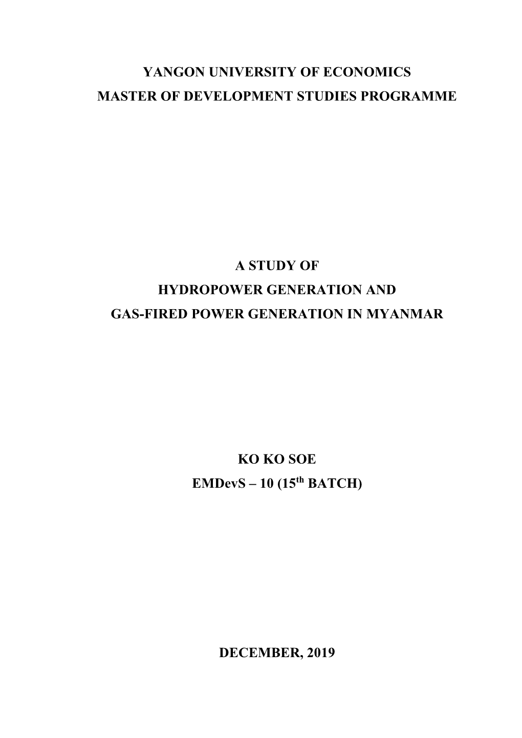 Yangon University of Economics Master of Development Studies Programme a Study of Hydropower Generation and Gas-Fired Power Ge