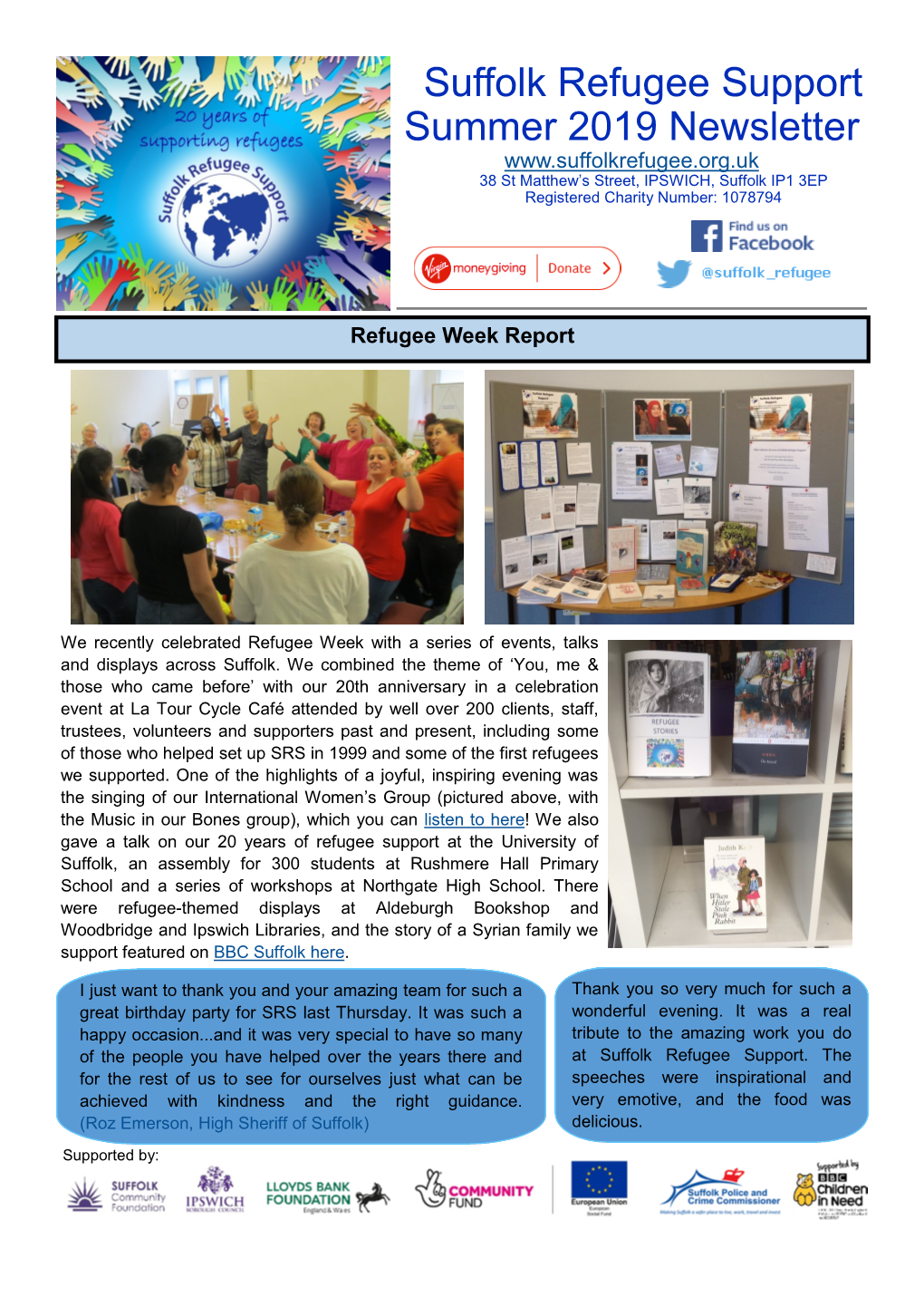 Suffolk Refugee Support Summer 2019 Newsletter 38 St Matthew’S Street, IPSWICH, Suffolk IP1 3EP Registered Charity Number: 1078794