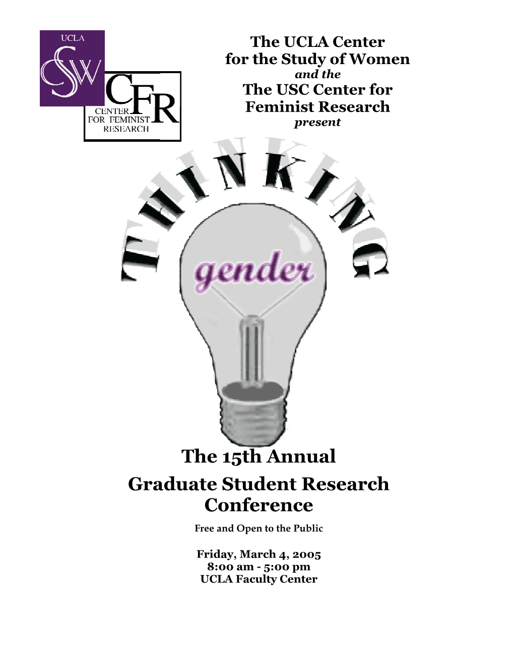 The 15Th Annual Graduate Student Research Conference Free and Open to the Public
