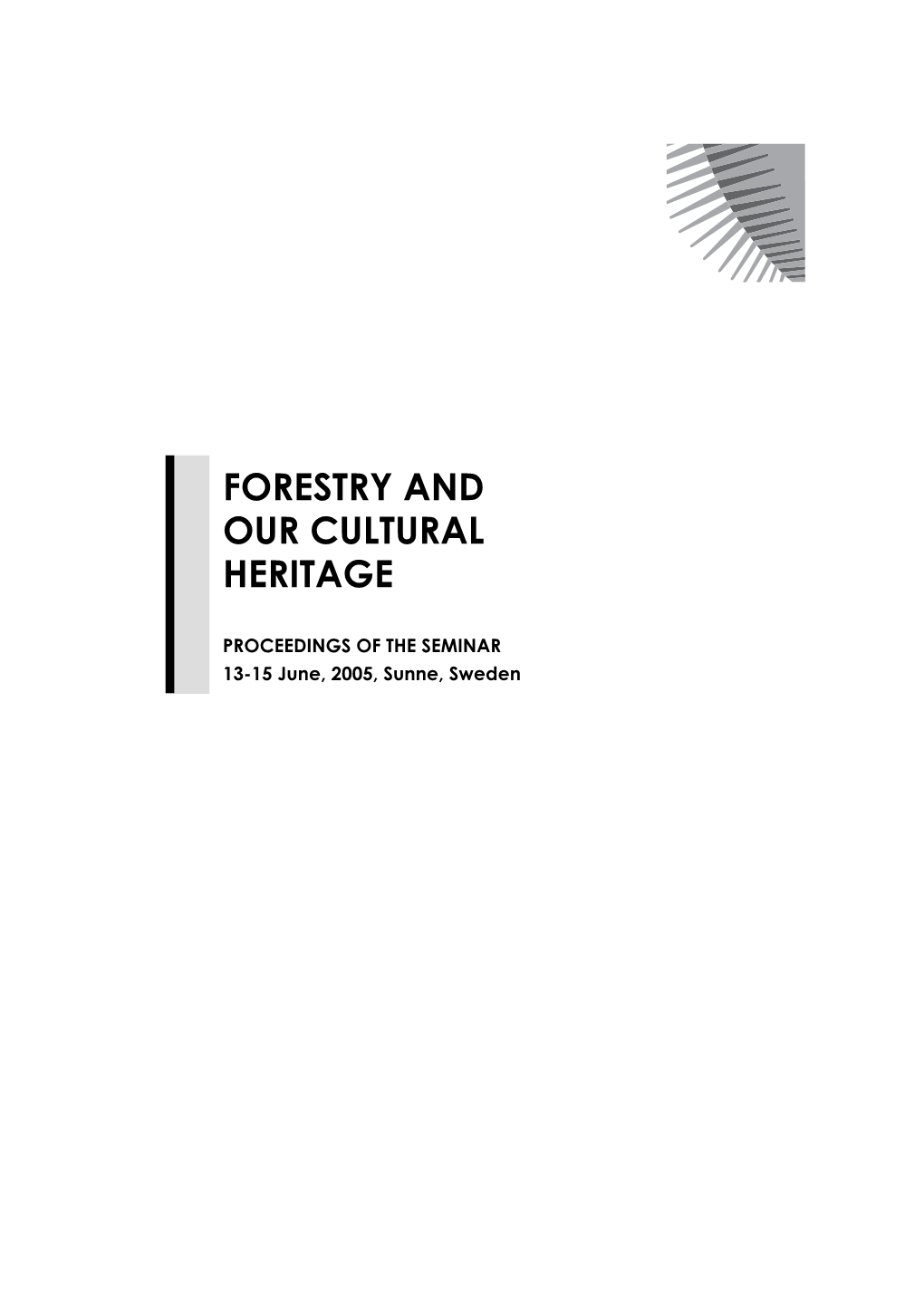 Forestry and Our Cultural Heritage