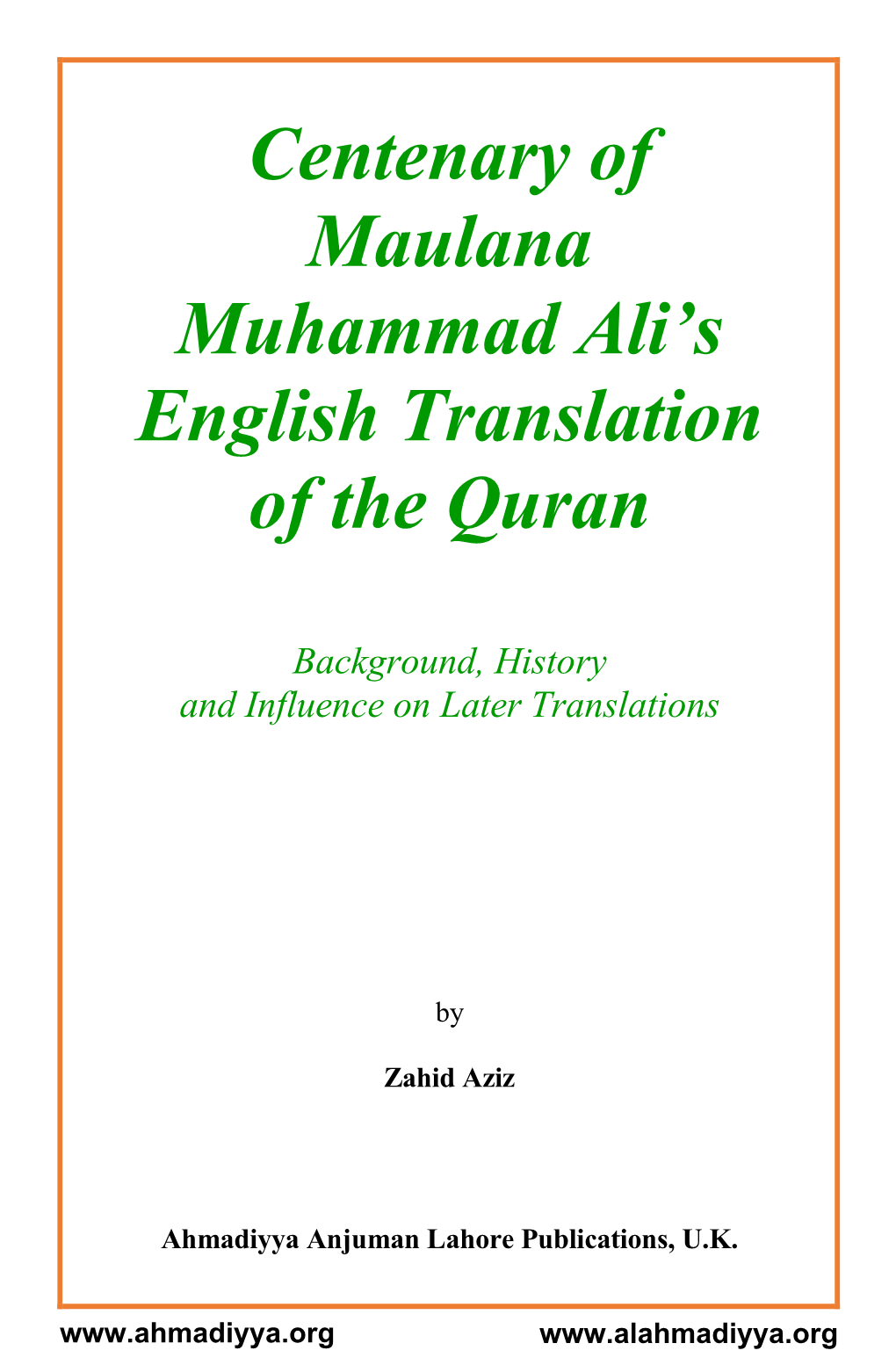 Centenary of Maulana Muhammad Ali's English Translation of the Quran