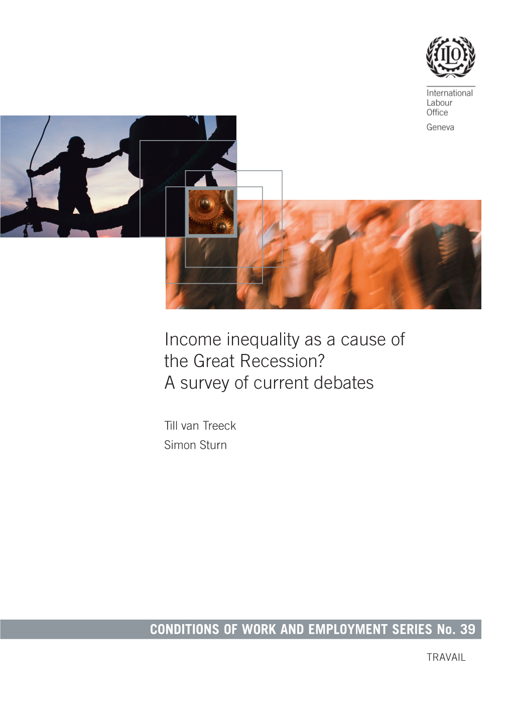 Income Inequality As a Cause of the Great Recession? a Survey of Current Debates*