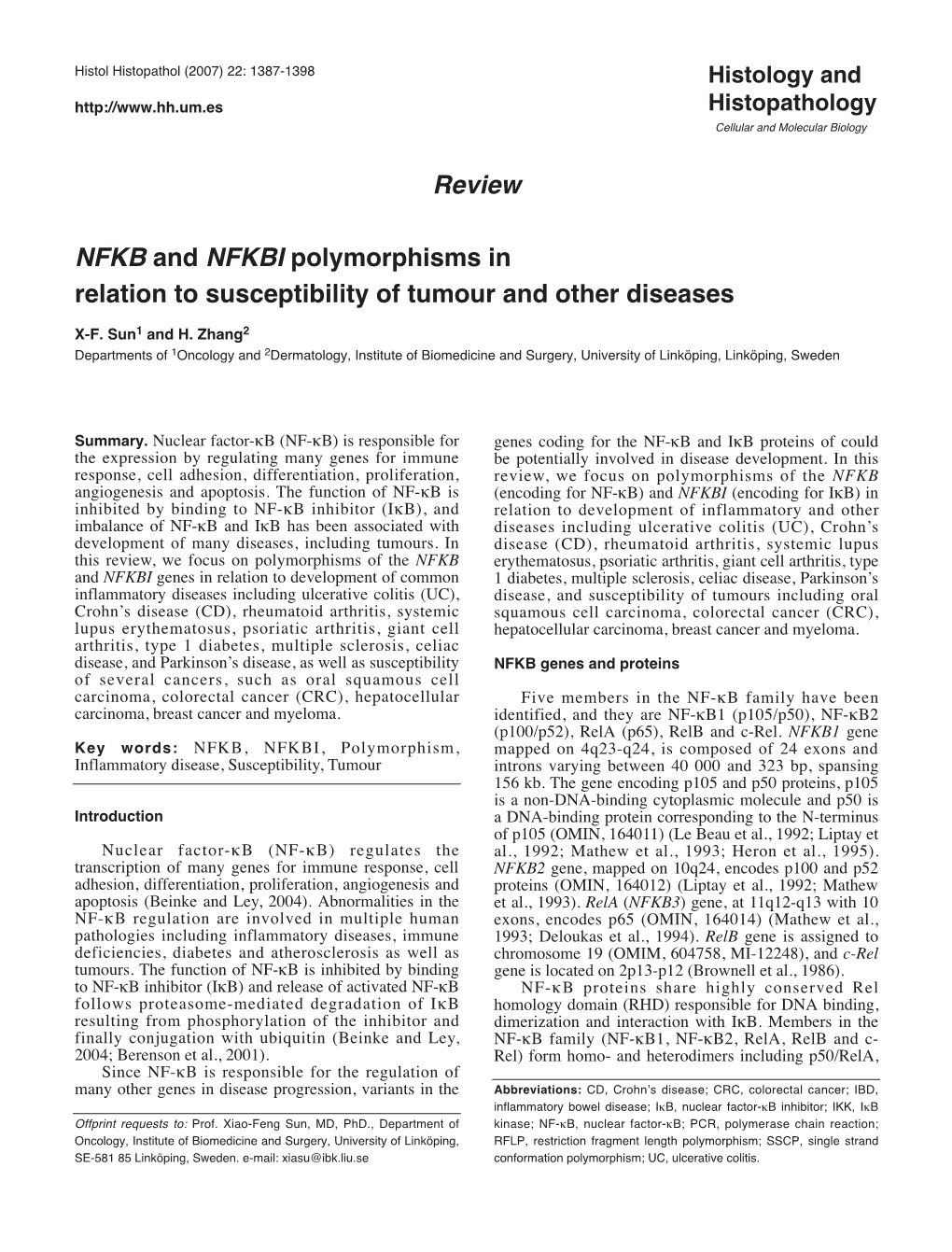NFKB and NFKBI Polymorphisms in Relation to Susceptibility of Tumour and Other Diseases X-F