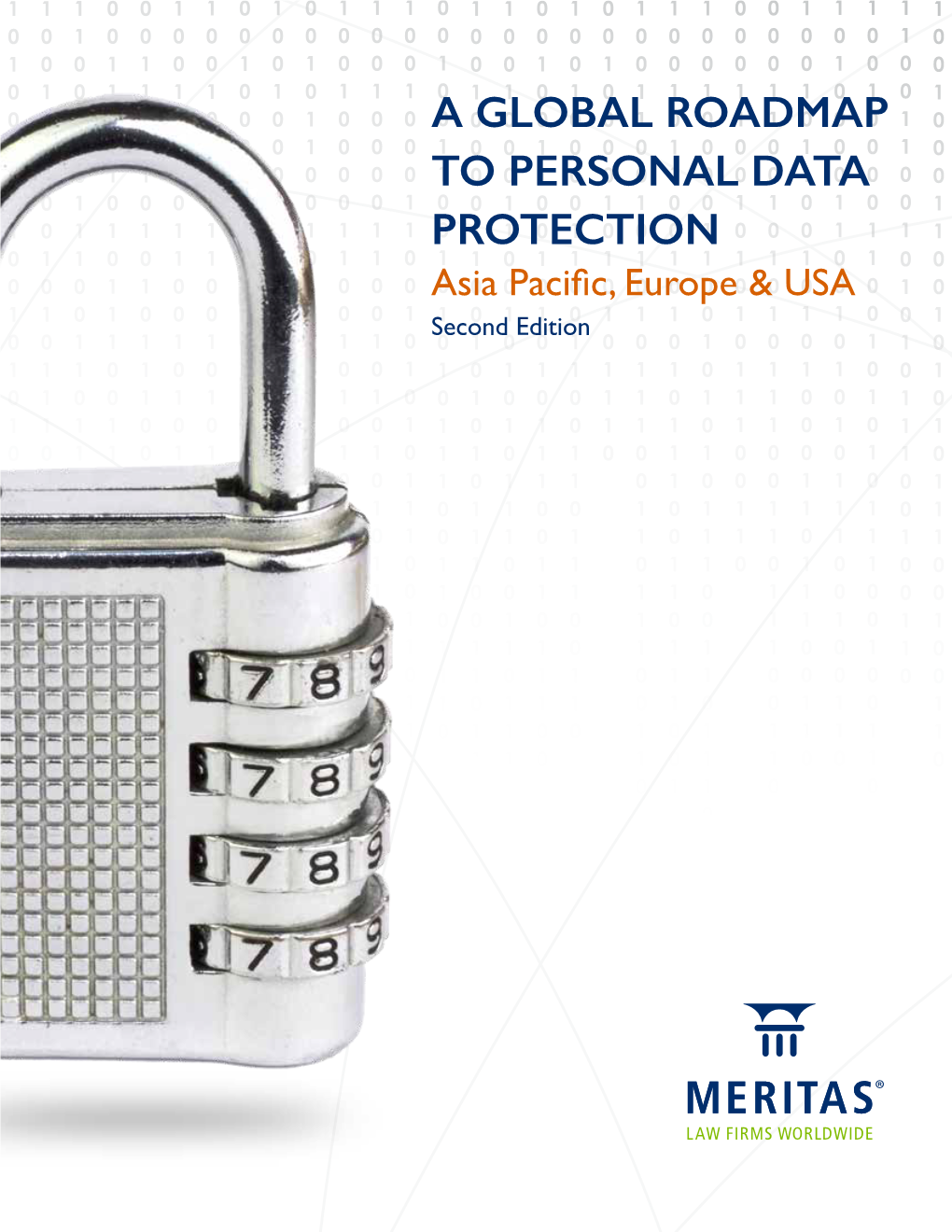 A GLOBAL ROADMAP to PERSONAL DATA PROTECTION Second Edition Asia Pacific, Europe & USA