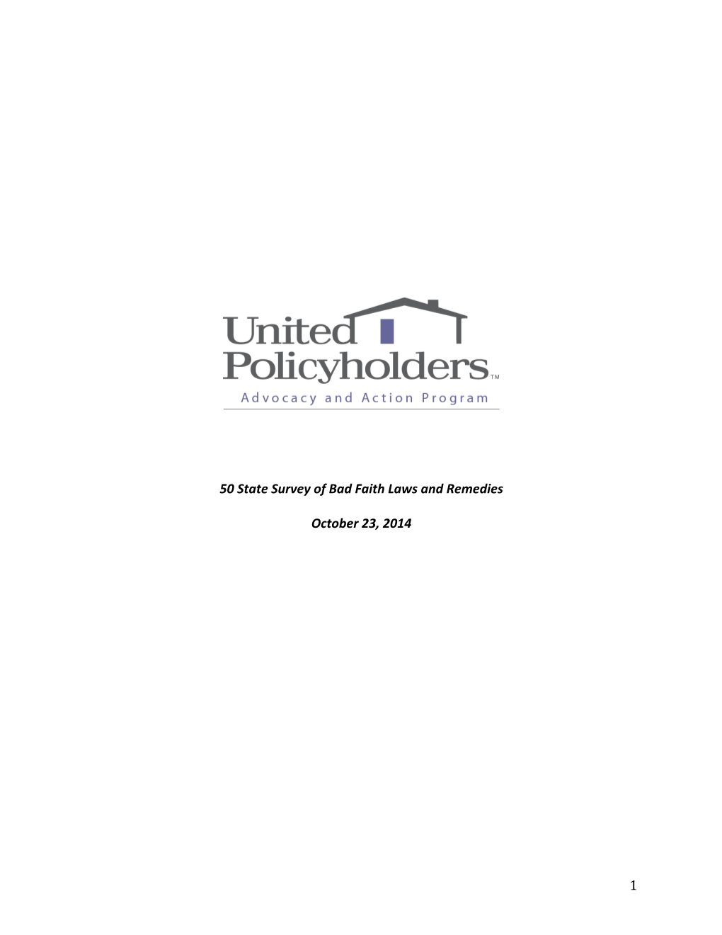 1 50 State Survey of Bad Faith Laws and Remedies October 23, 2014