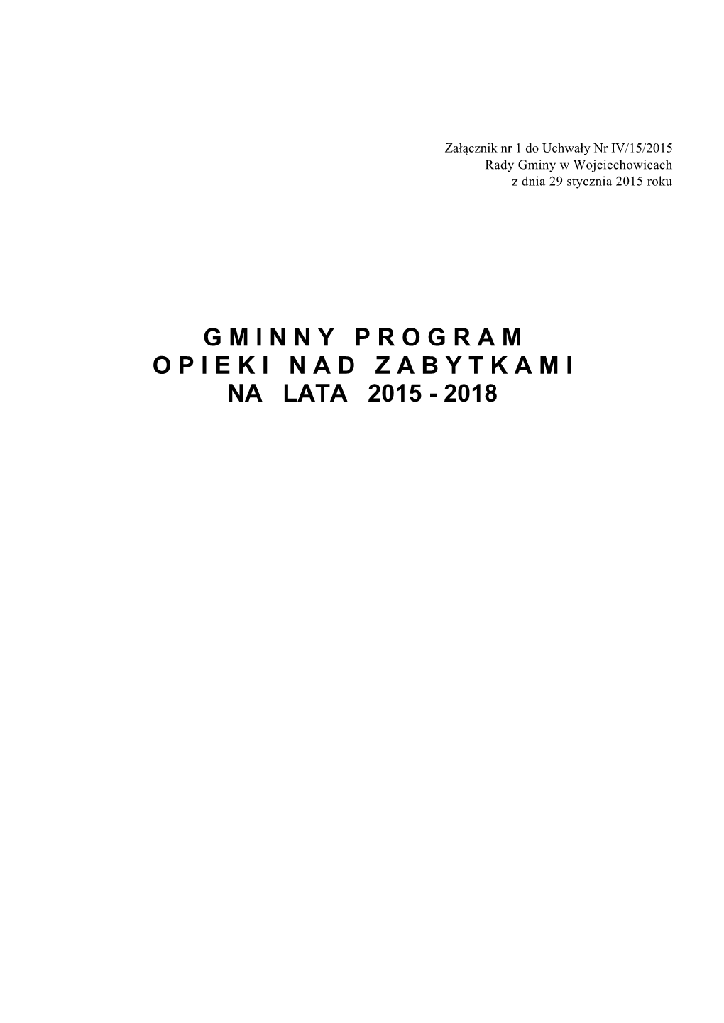 GMINNY PROGRAM OPIEKI NAD ZABYTKAMI Gminy Wojciechowice Na Lata 2015 - 2018 Spis Treści 1