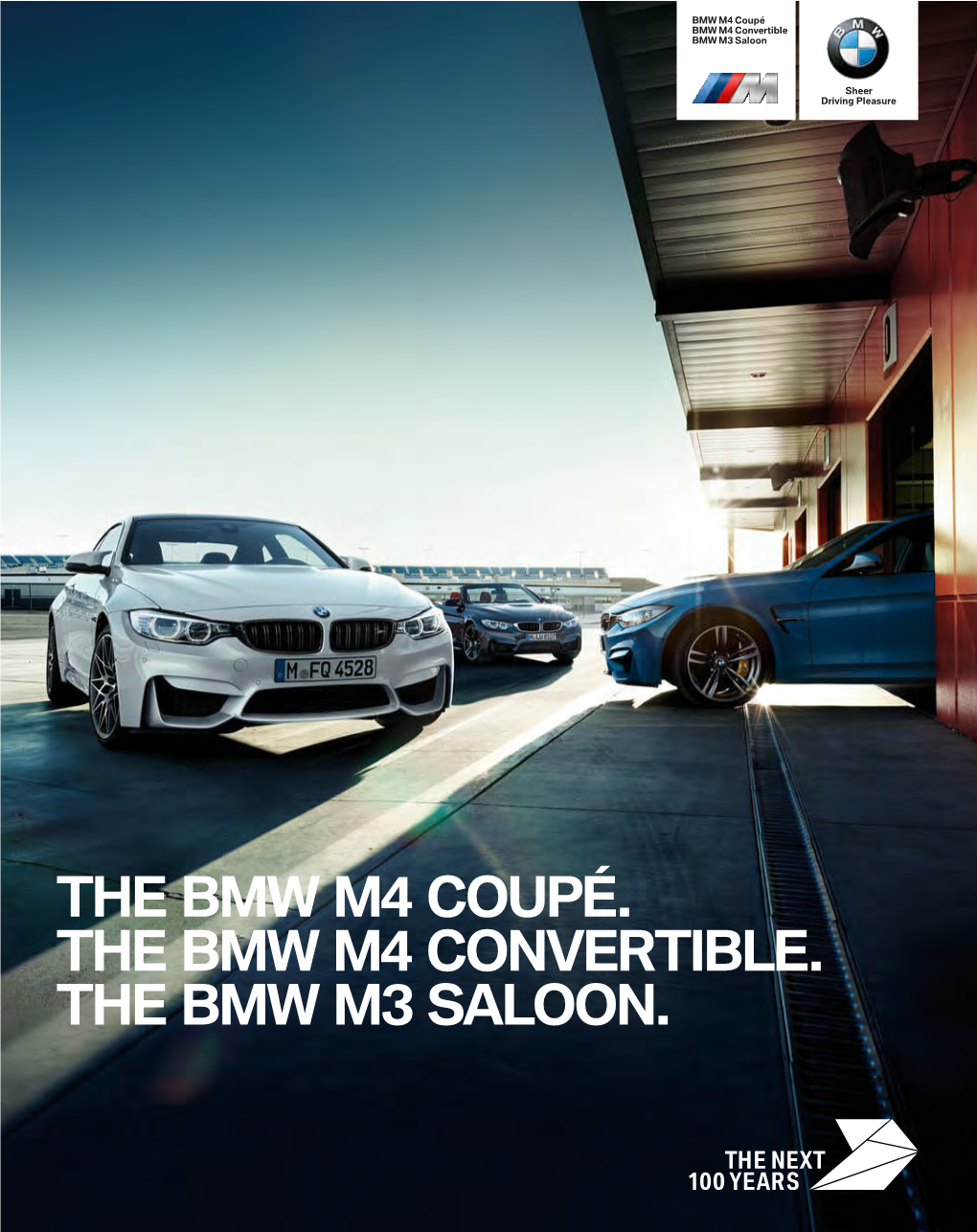 The Bmw M4 Coupé. the Bmw M4 Convertible. the Bmw M3 Saloon