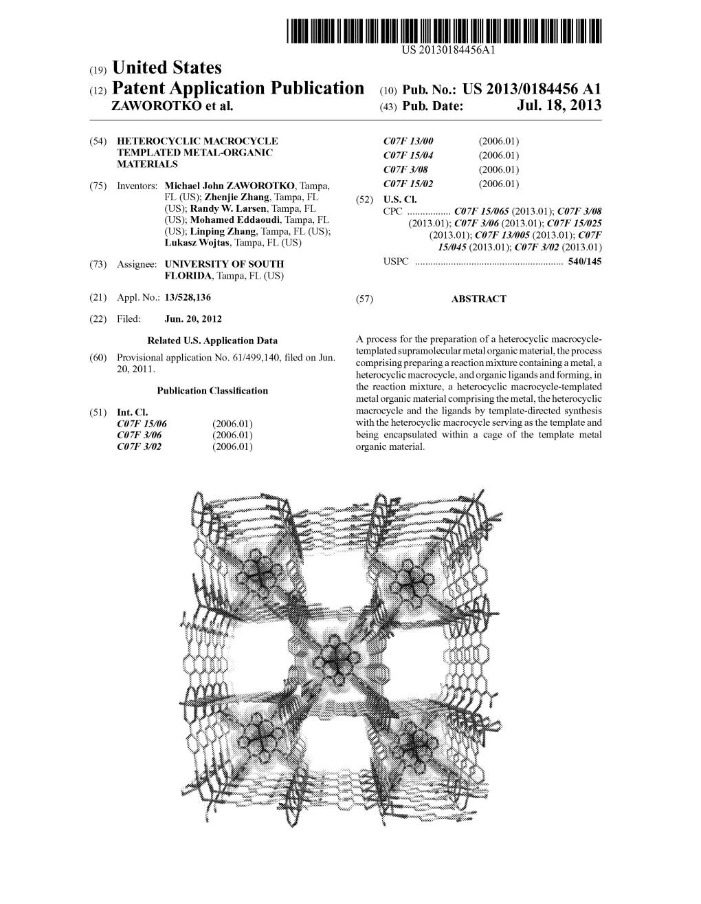 (12) Patent Application Publication (10) Pub. No.: US 2013/0184456A1 ZAWOROTKO Et Al