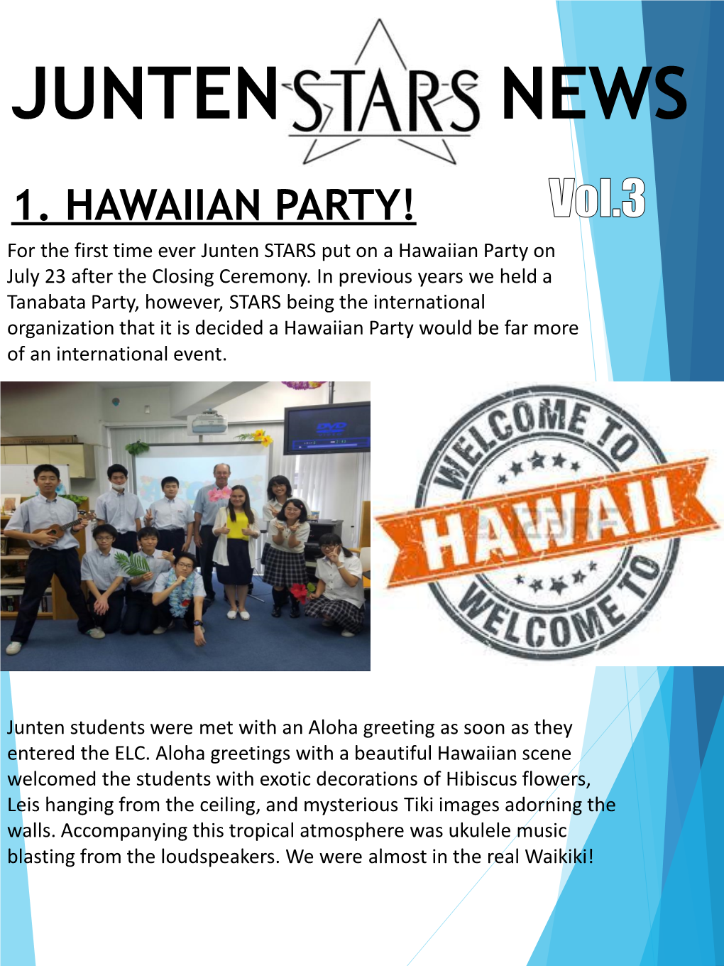 1. HAWAIIAN PARTY! for the First Time Ever Junten STARS Put on a Hawaiian Party on July 23 After the Closing Ceremony