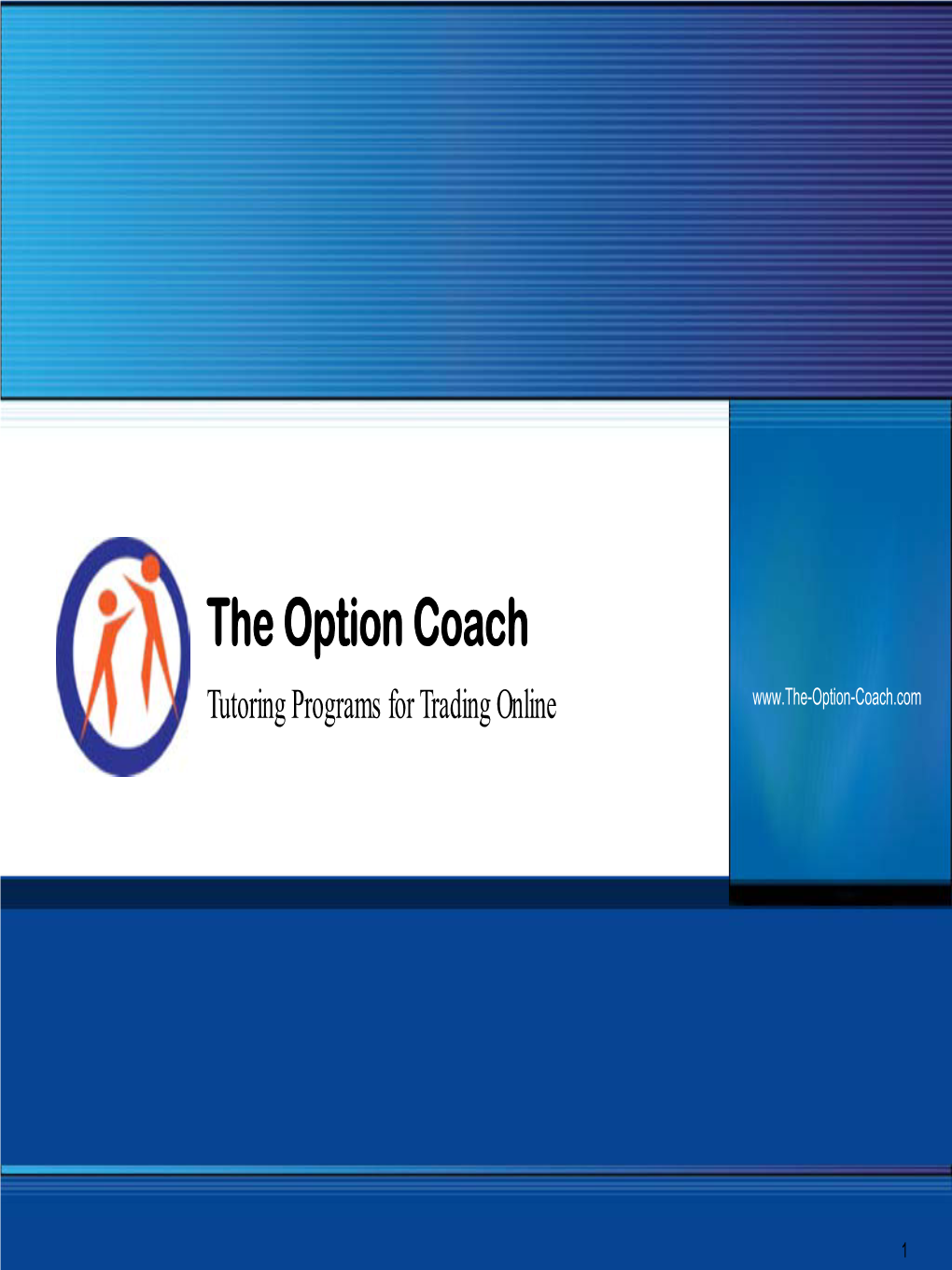 The Option Coach Tutoring Programs for Trading Online