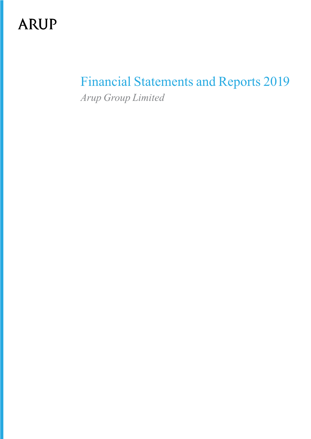 Financial Statements and Reports 2019 Arup Group Limited Contents