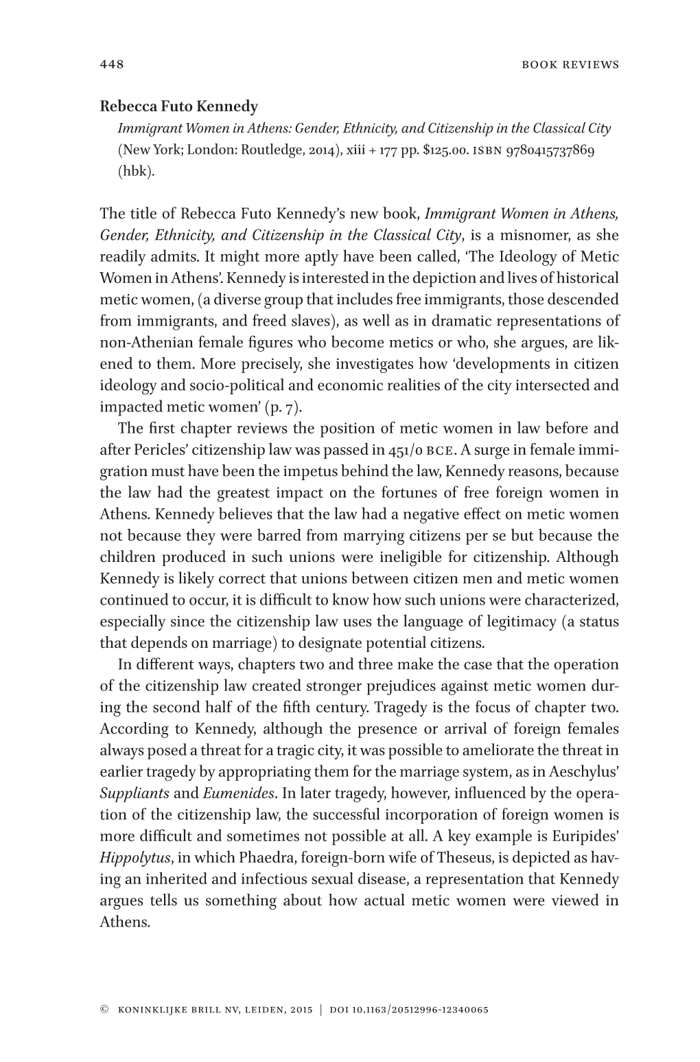 448 Rebecca Futo Kennedy the Title of Rebecca Futo Kennedy's New Book, Immigrant Women in Athens, Gender, Ethnicity, and Citiz